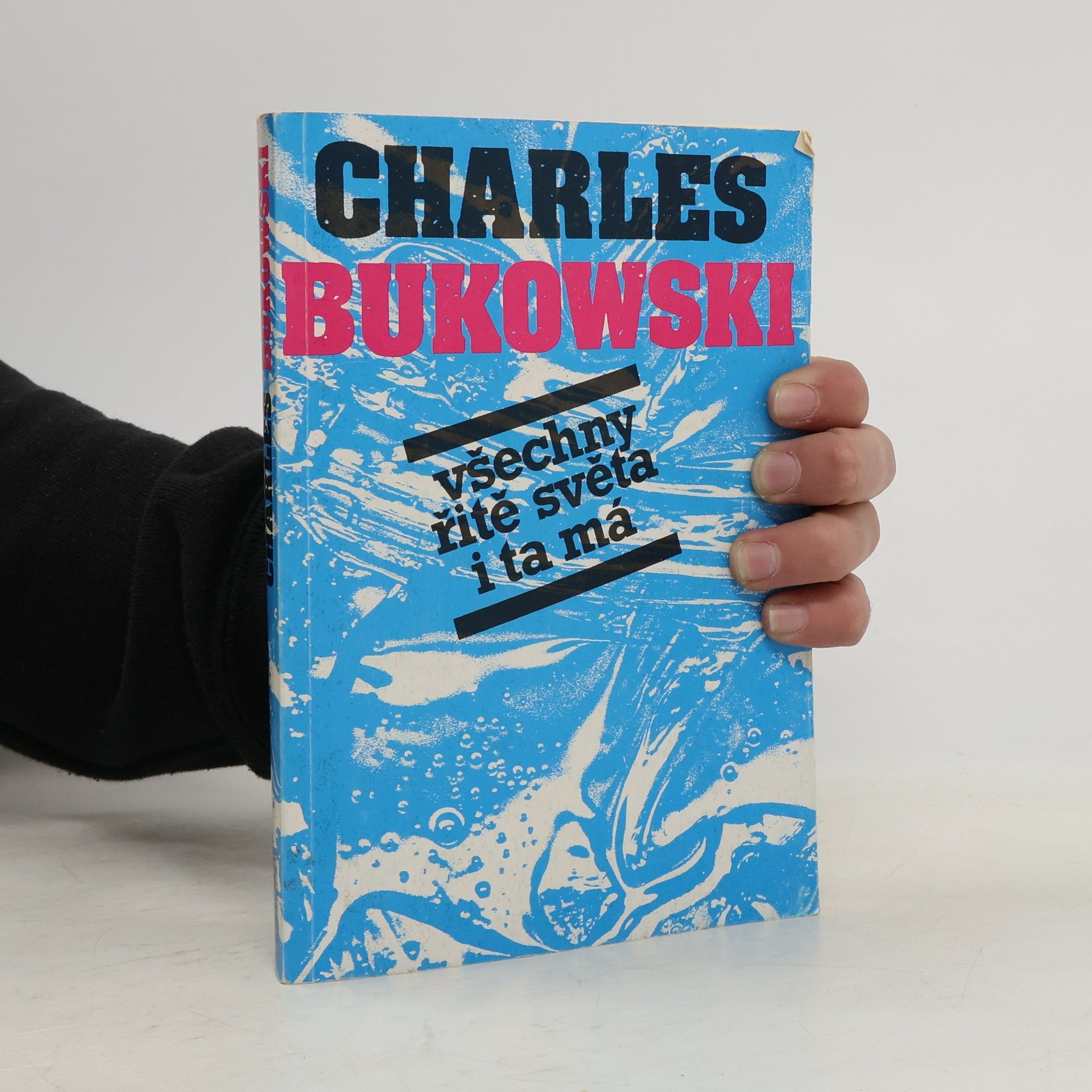 Charles Bukowski Všechny řitě světa i ta má