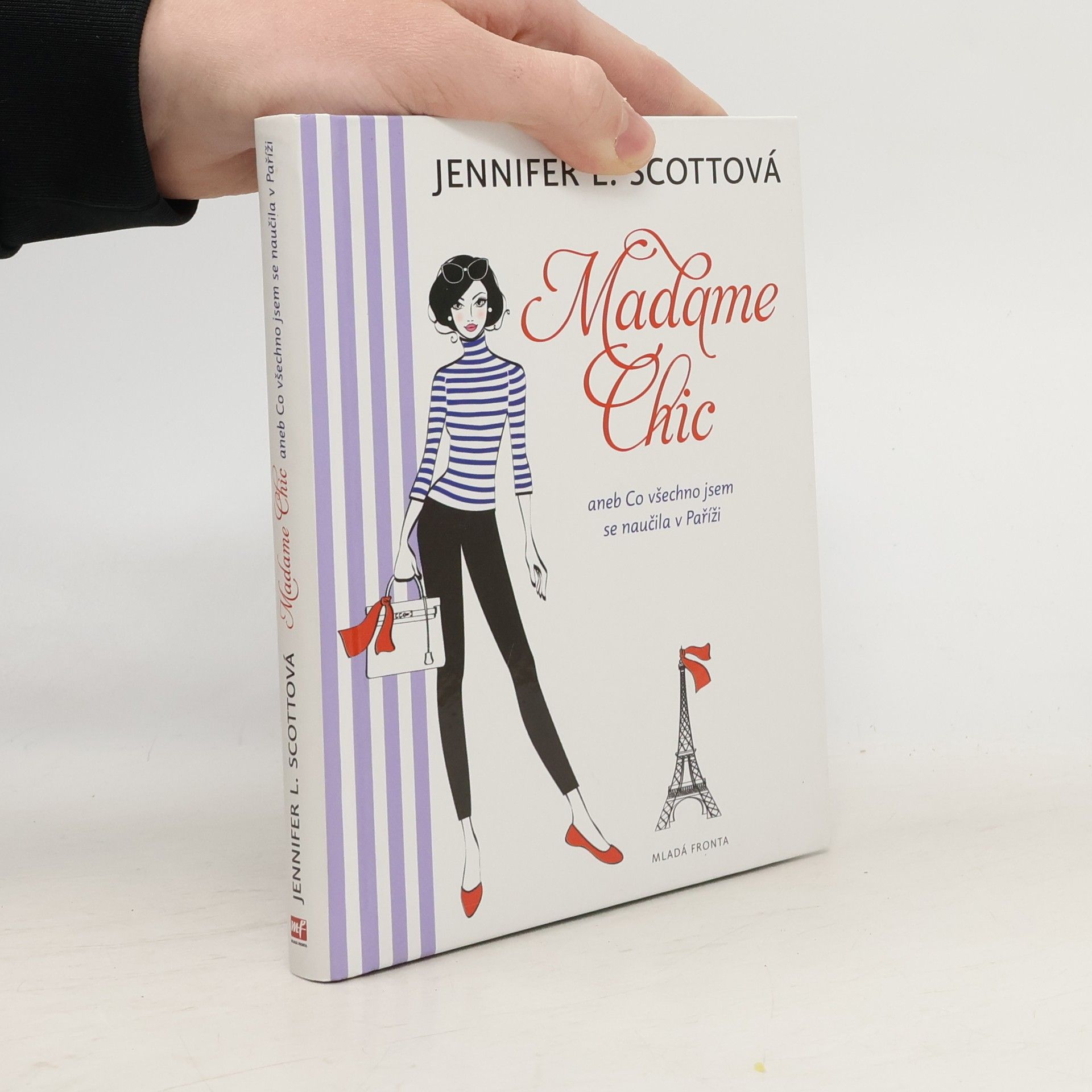 Jennifer L. Scott Madame Chic aneb Co všechno jsem se naučila v Paříži