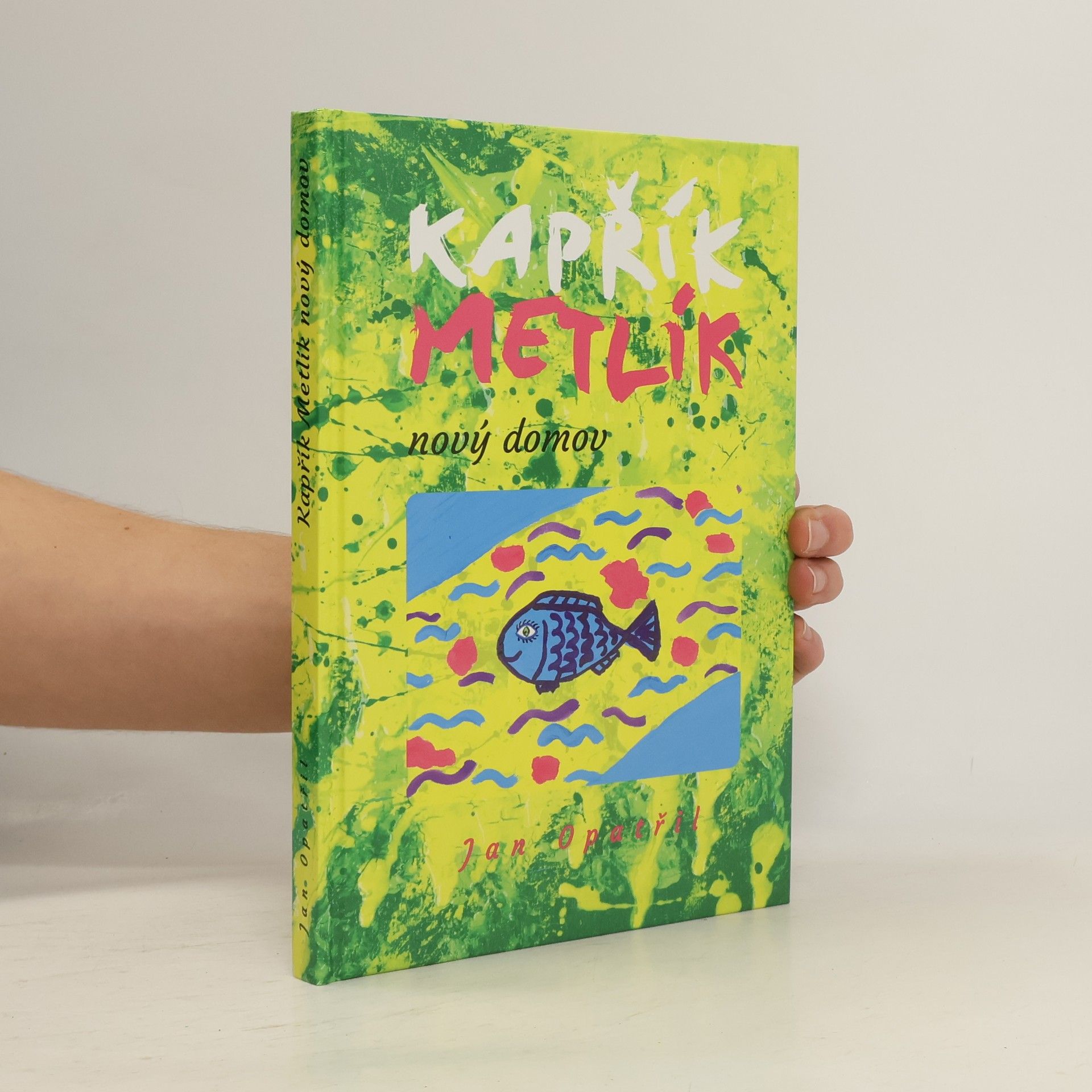 Jan Opatřil Kapřík Metlík. Nový domov