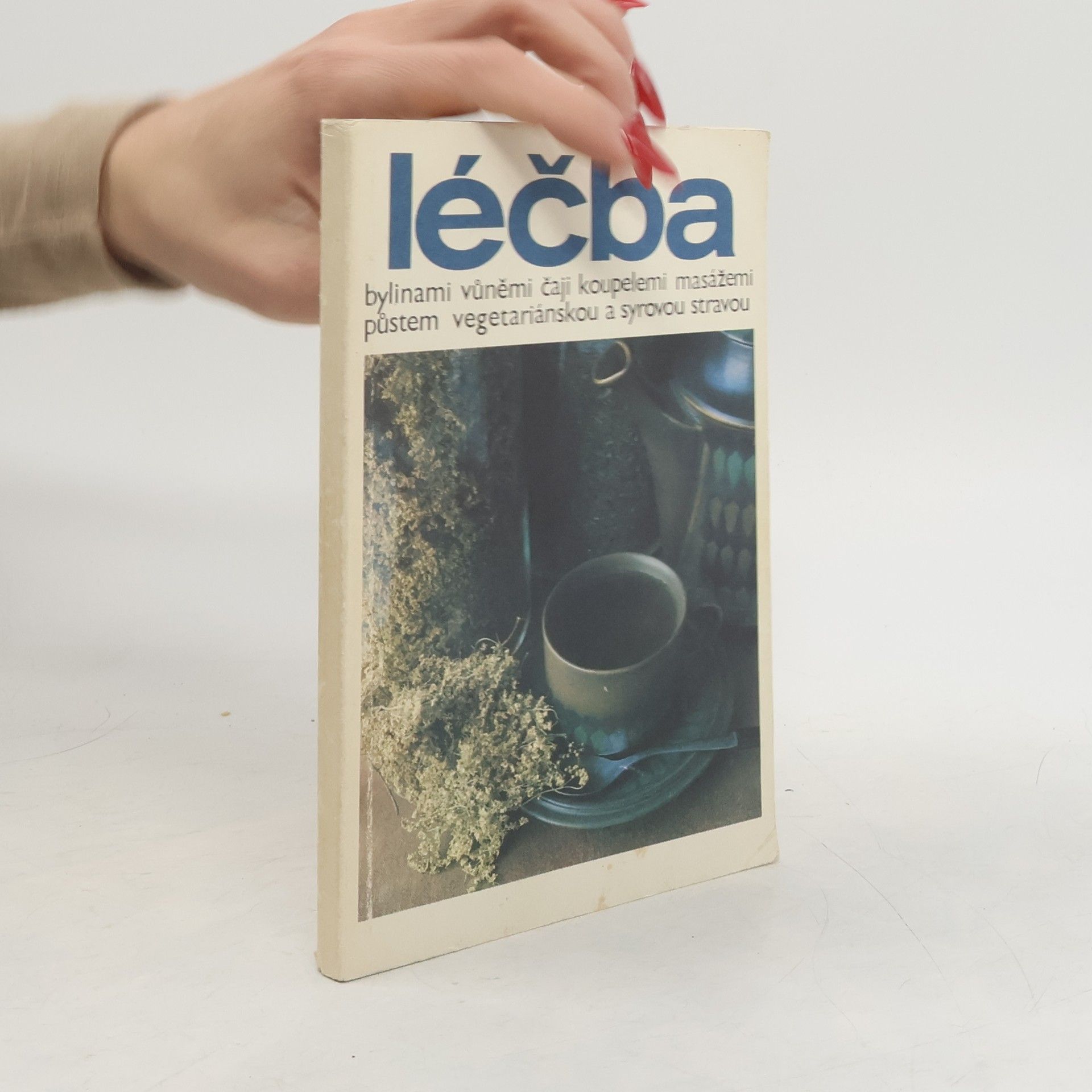 Kolektiv autorů Léčba přírodními prostředky