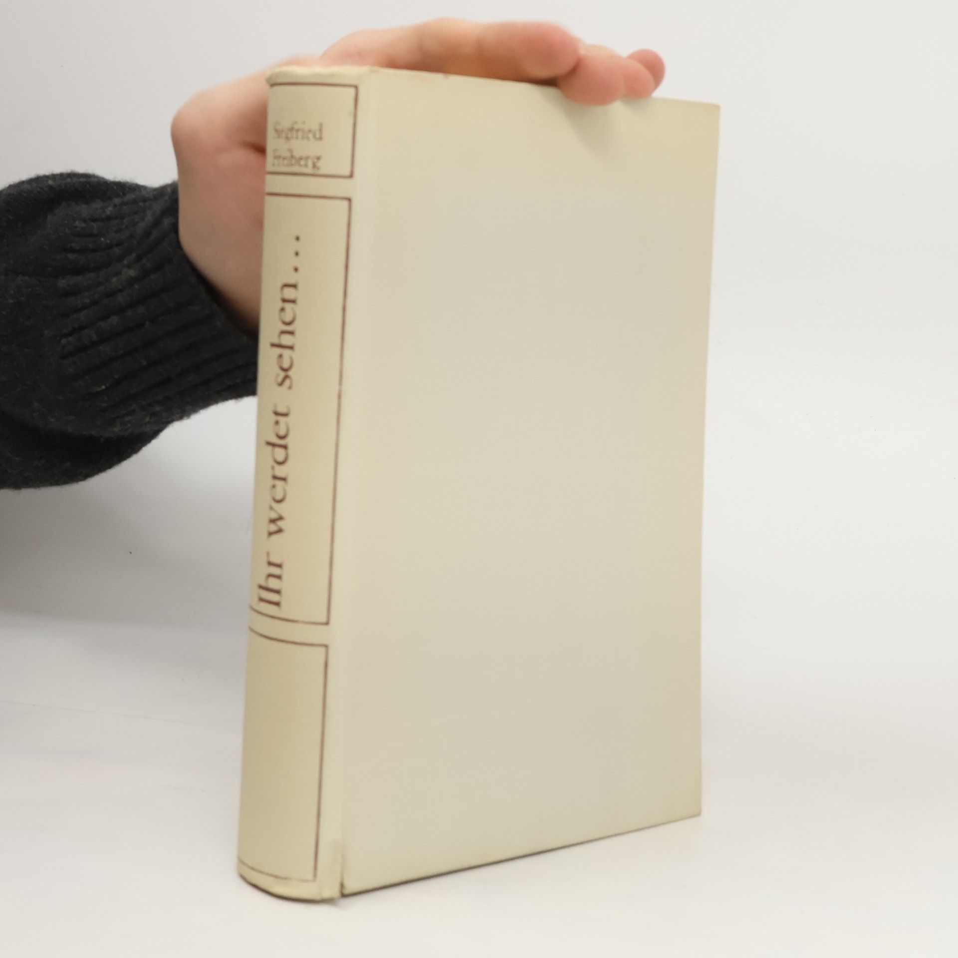 Siegfried Freiberg Ihr werdet sehen....