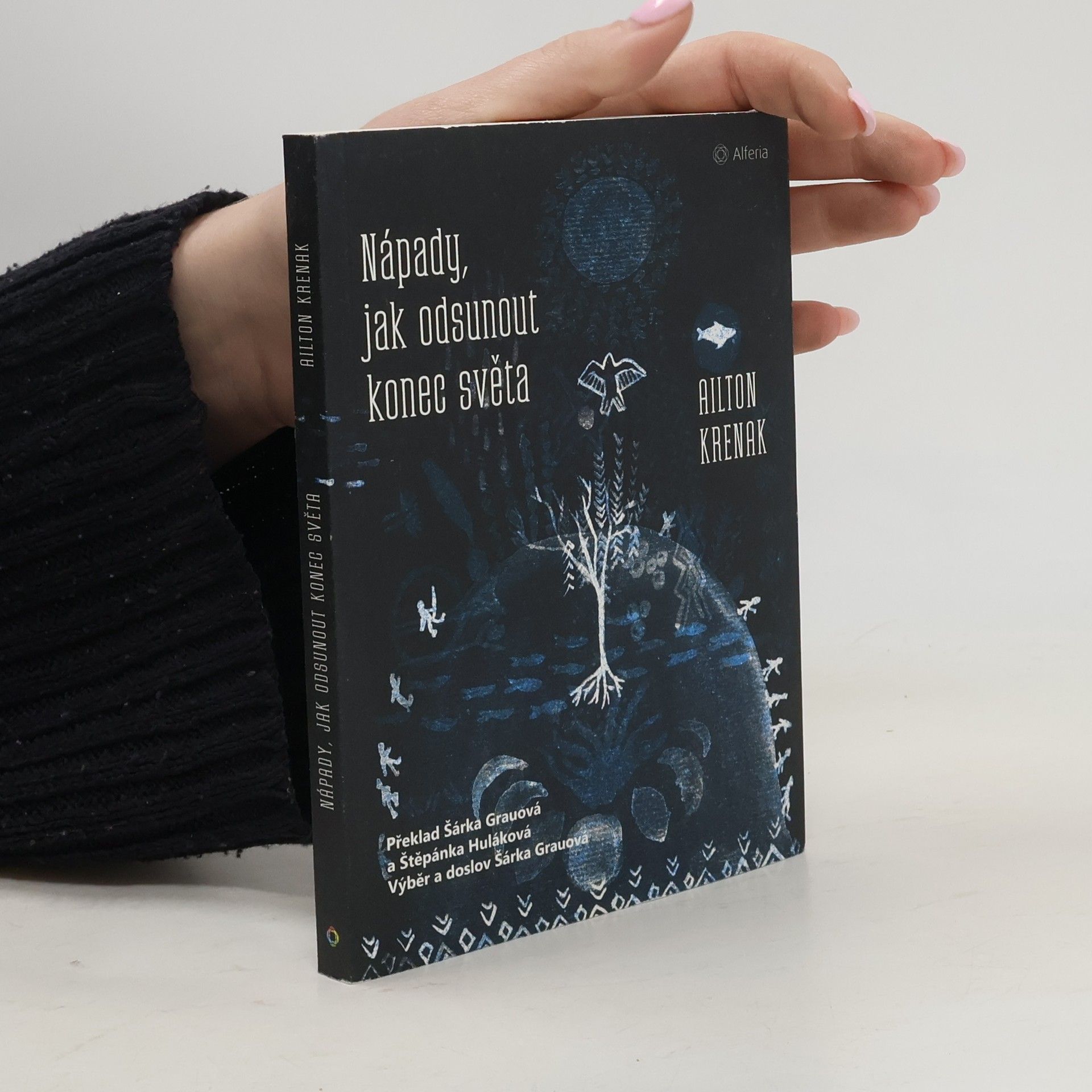 Ailton Krenak Nápady, jak odsunout konec světa