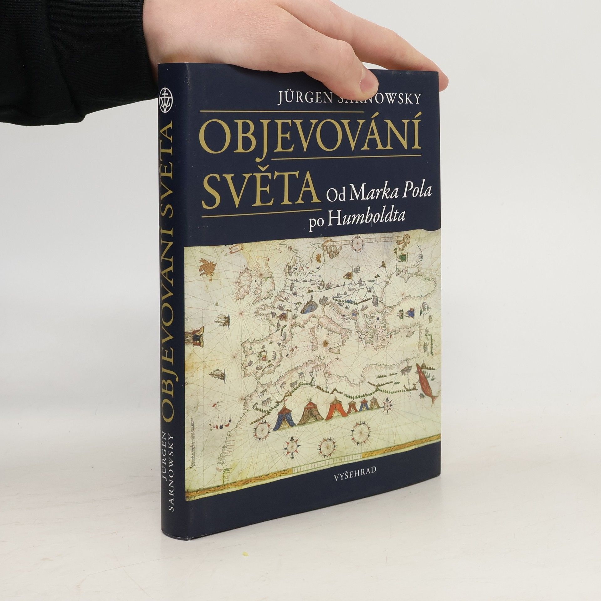 Jürgen Sarnowsky Objevování světa: Od Marka Pola po Humboldta