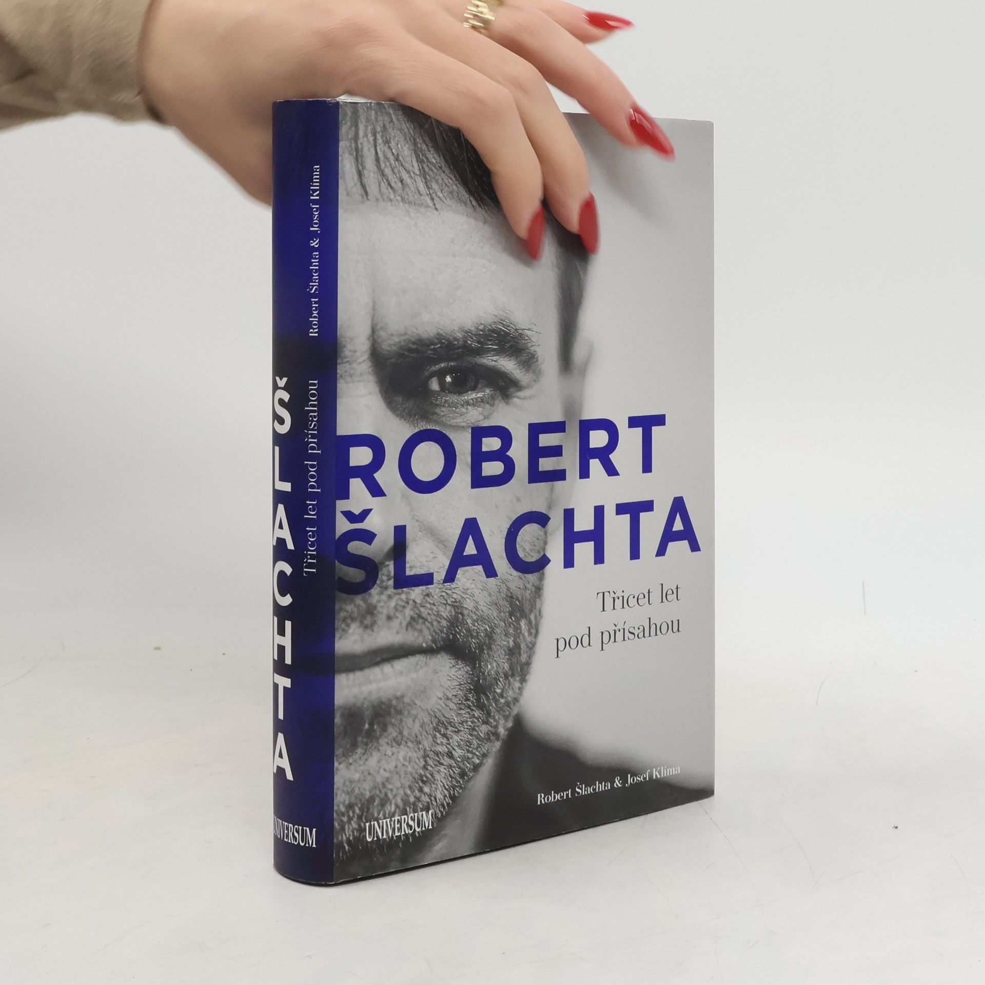 Josef Klíma Robert Šlachta. Třicet let pod přísahou