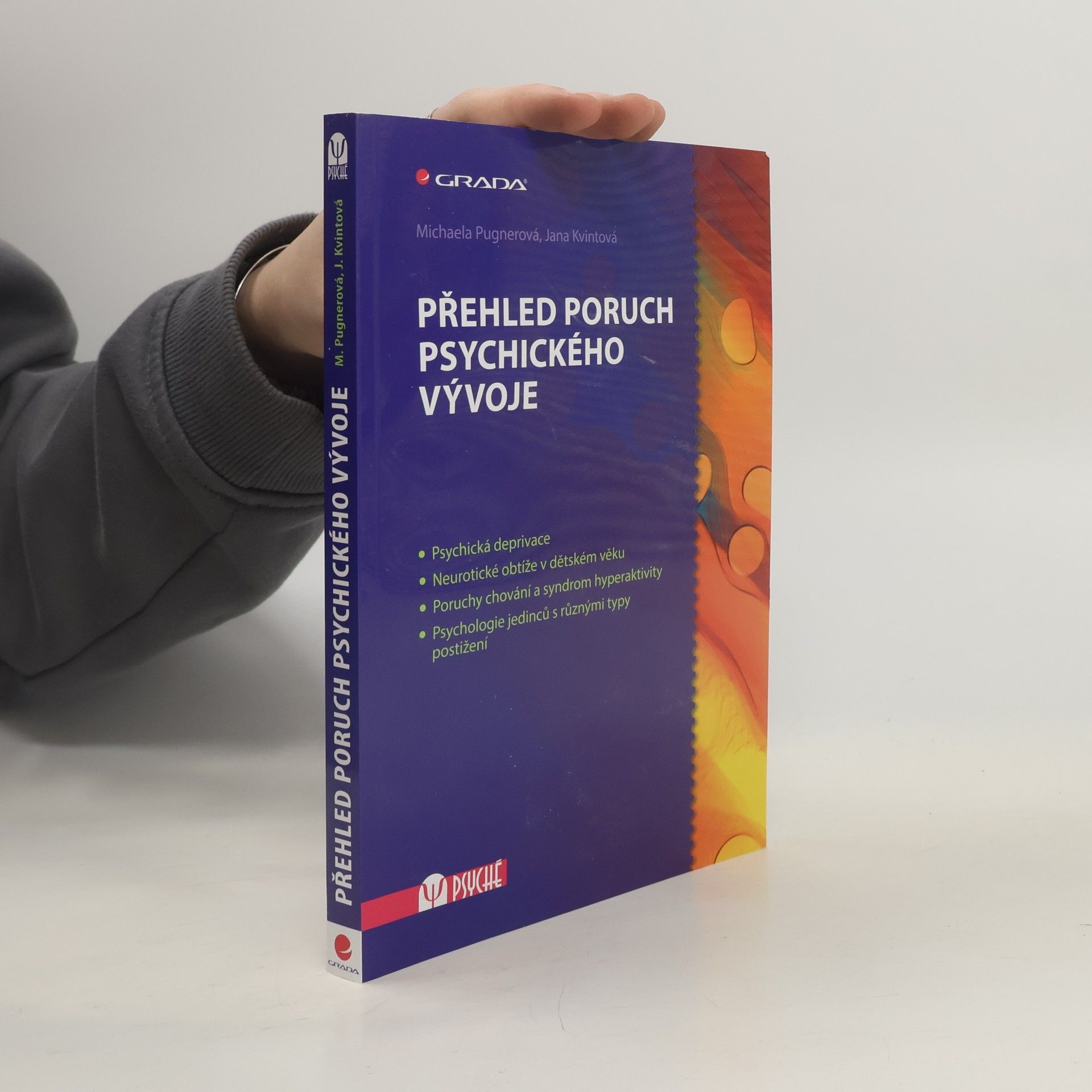 Jana Kvintová Přehled poruch psychického vývoje