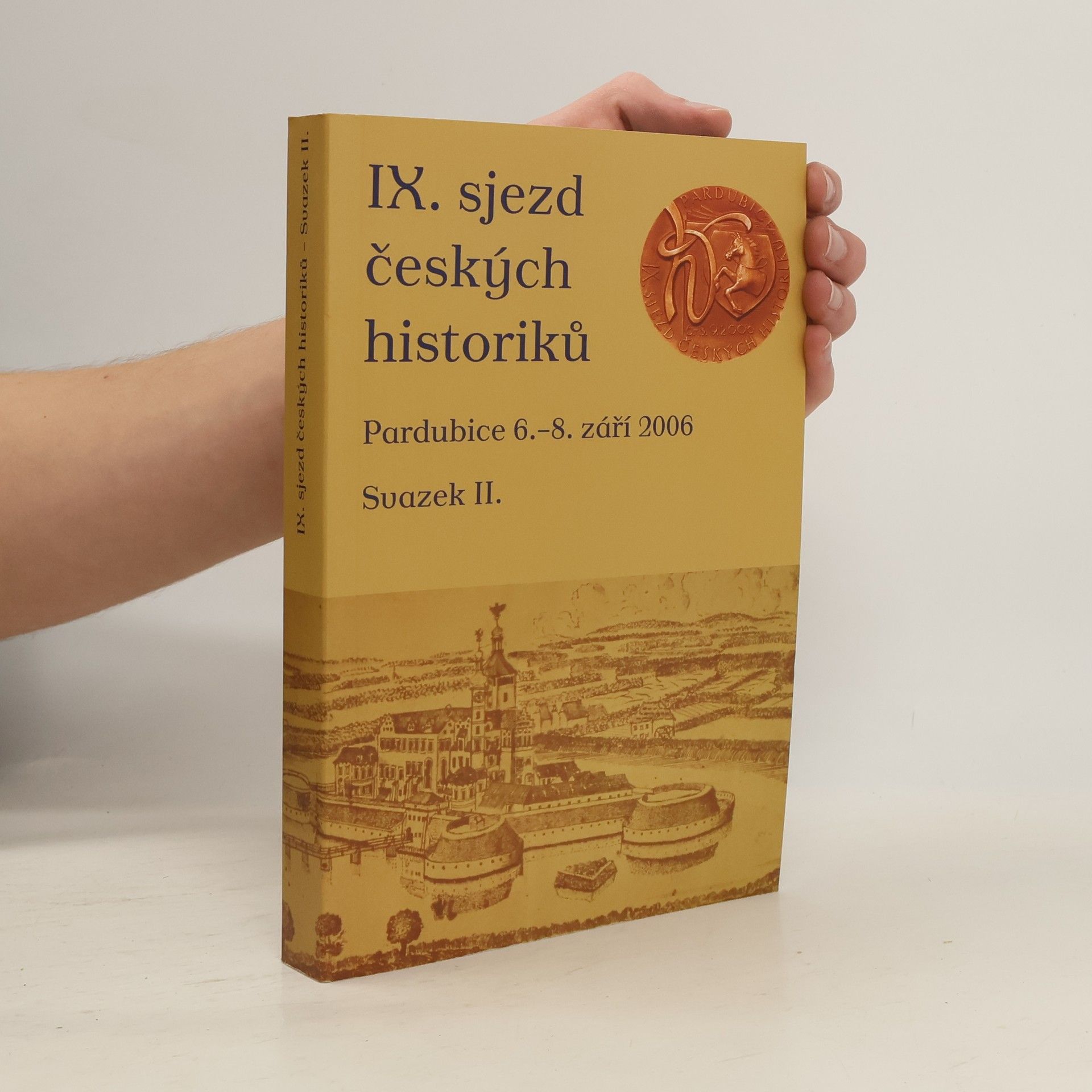 Autorenkollektiv IX. sjezd českých historiků. Pardubice 6.-8. září 2006. Svazek II., Historie v kontextu ostatních vědních disciplín