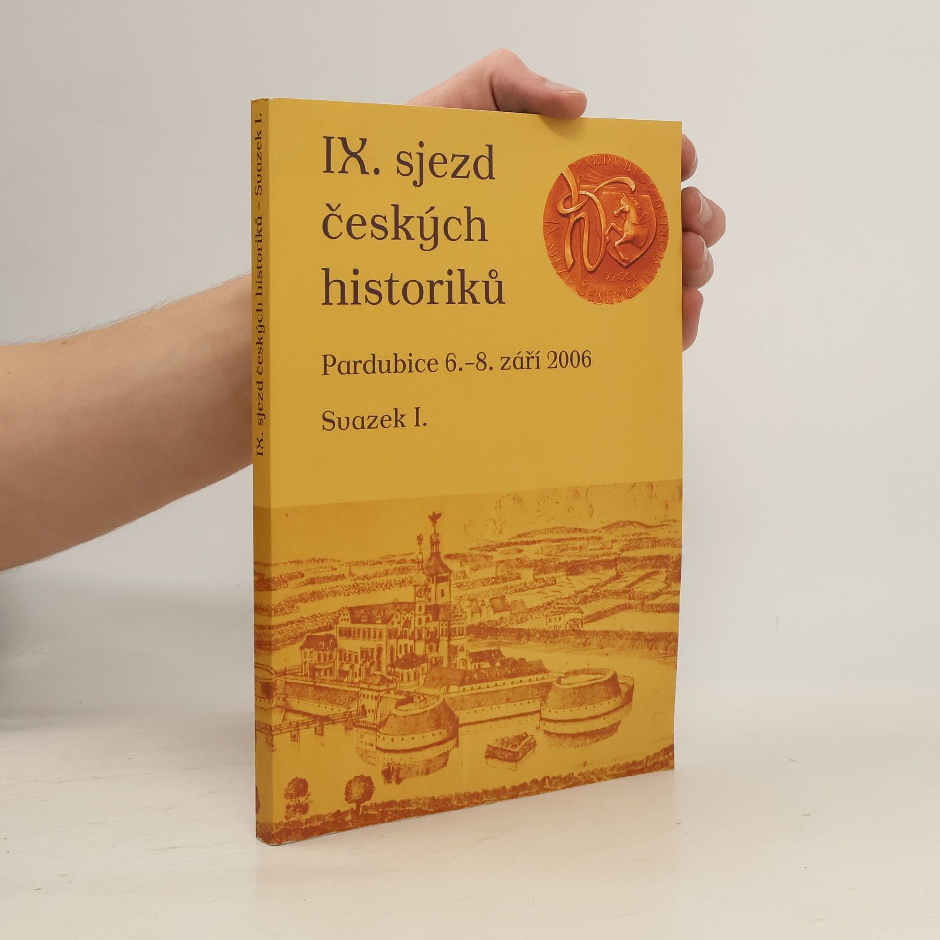 Česko Sjezd českých historiků Pardubice IX. sjezd českých historiků - Pardubice, 6.-8. září 2006 (svazek II.)