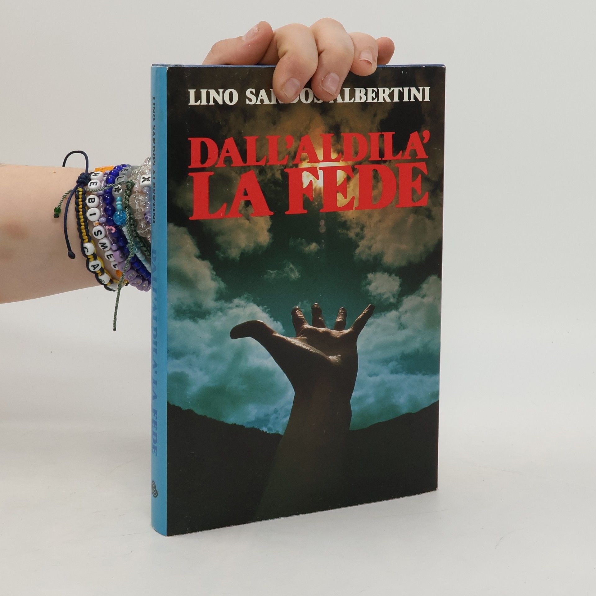 Sardos Lino Albertini Dall'aldilà la fede