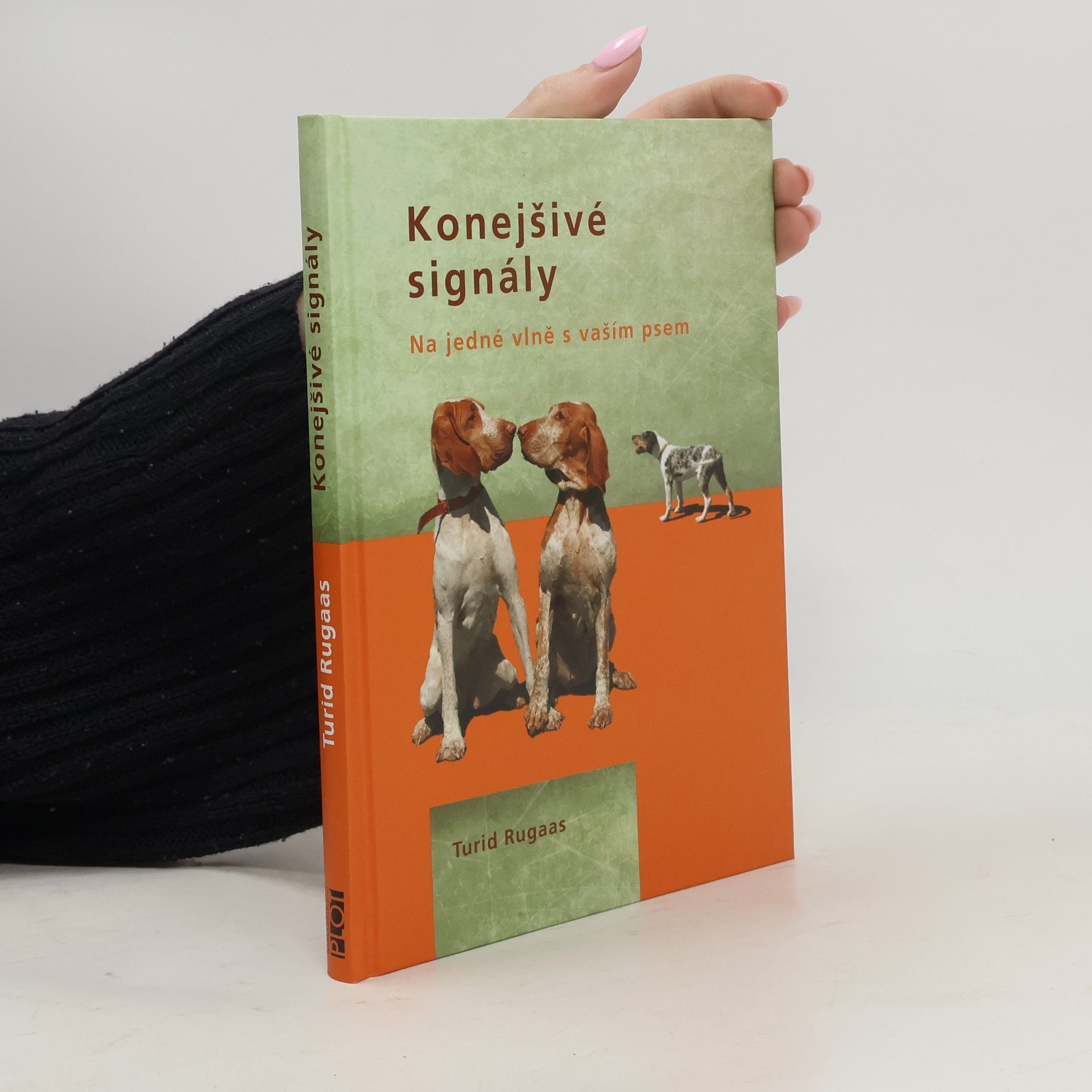 Turid Rugaas Konejšivé signály. Na jedné vlně s vaším psem