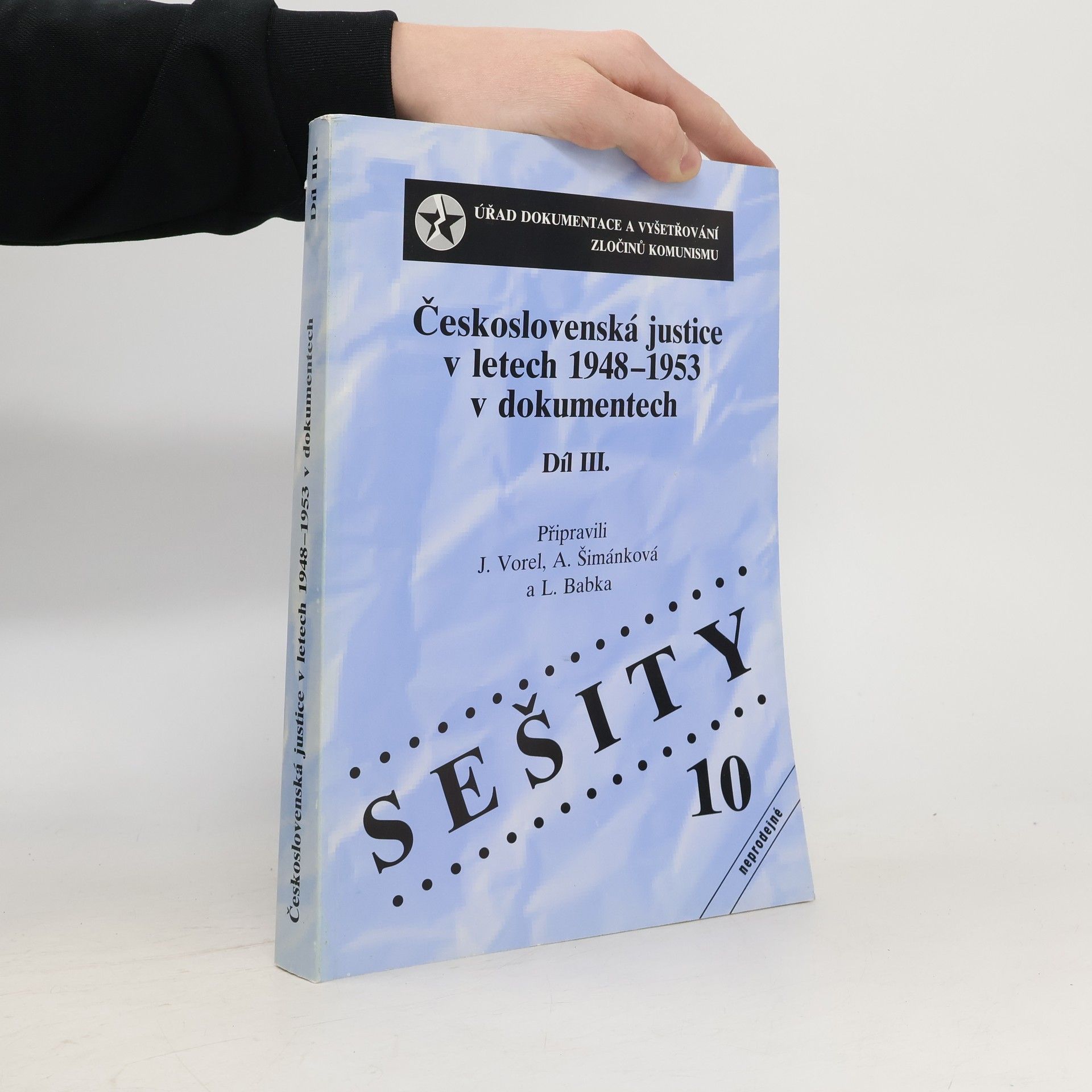 Jaroslav Vorel Československá justice v letech 1948-1953 v dokumentech. Díl III