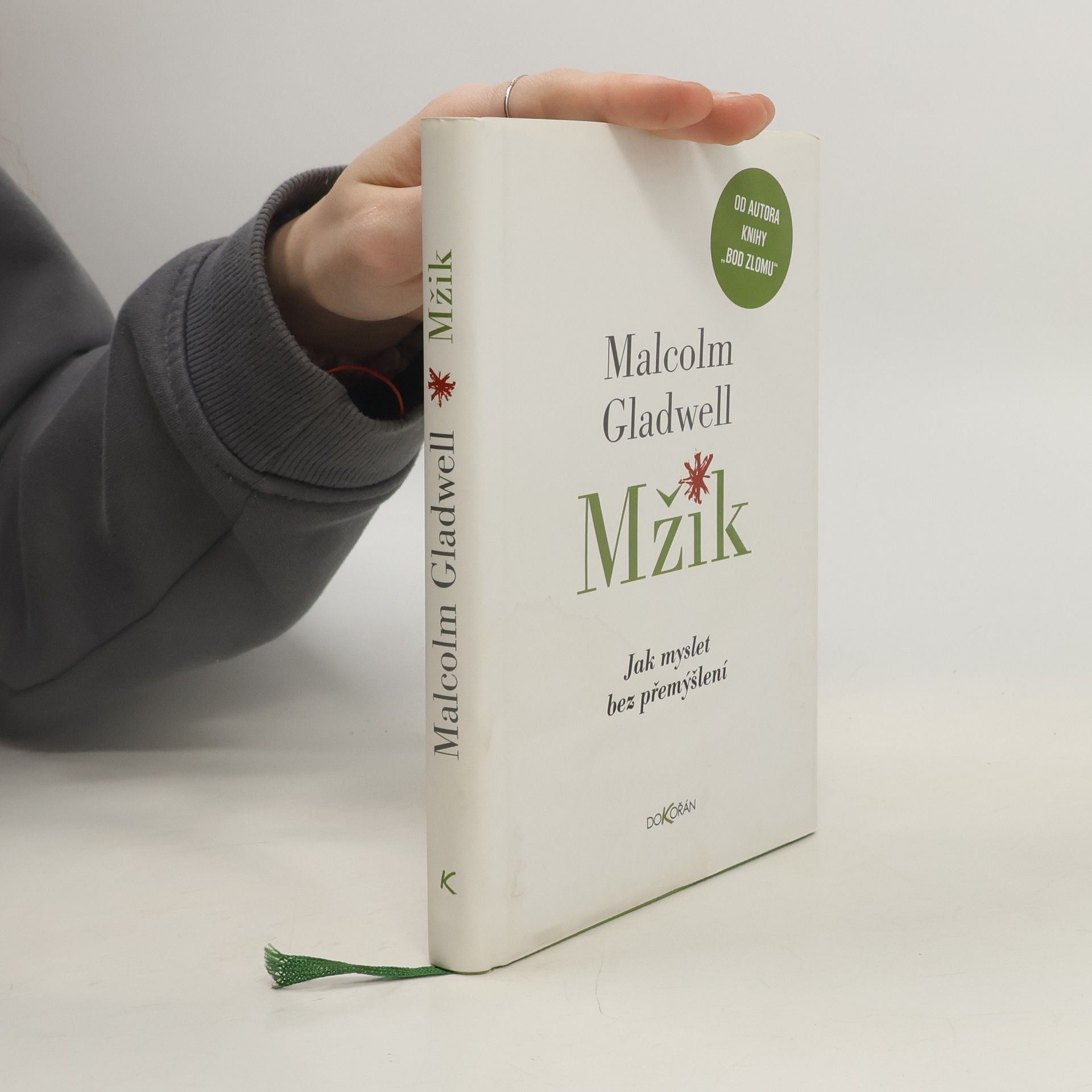Malcolm Gladwell Mžik: Jak myslet bez přemýšlení
