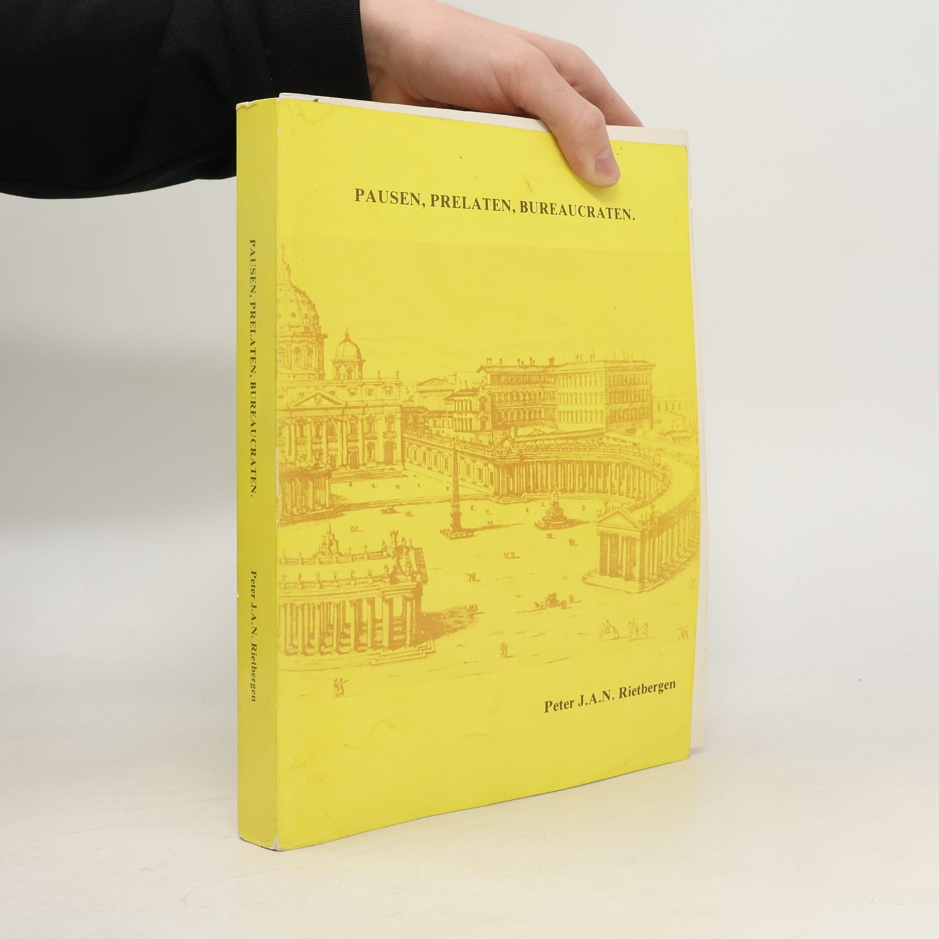 Peter J. A. N. Rietbergen Pausen, prelaten, bureaucraten