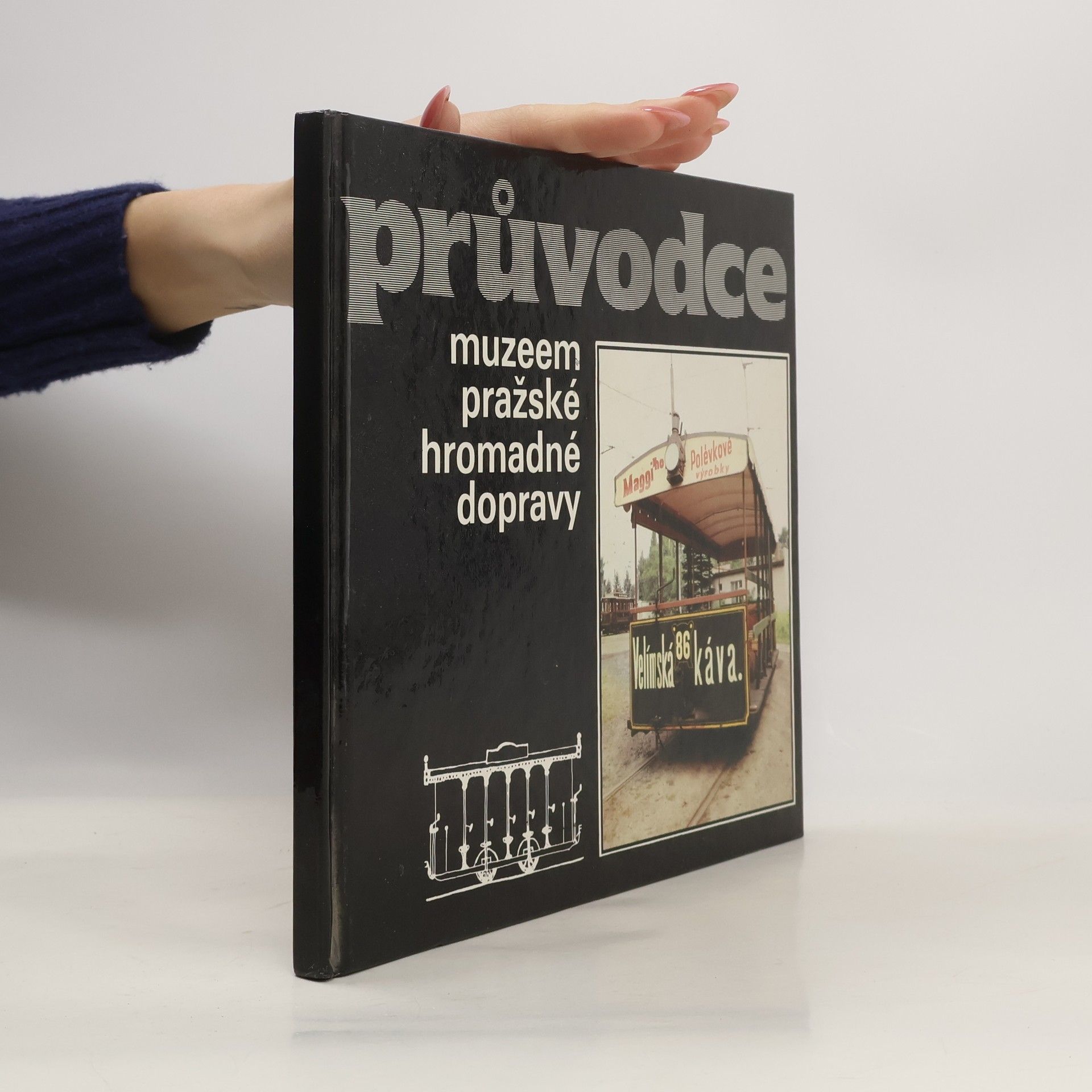 Lubomír Kysela Průvodce muzeem pražské hromadné dopravy