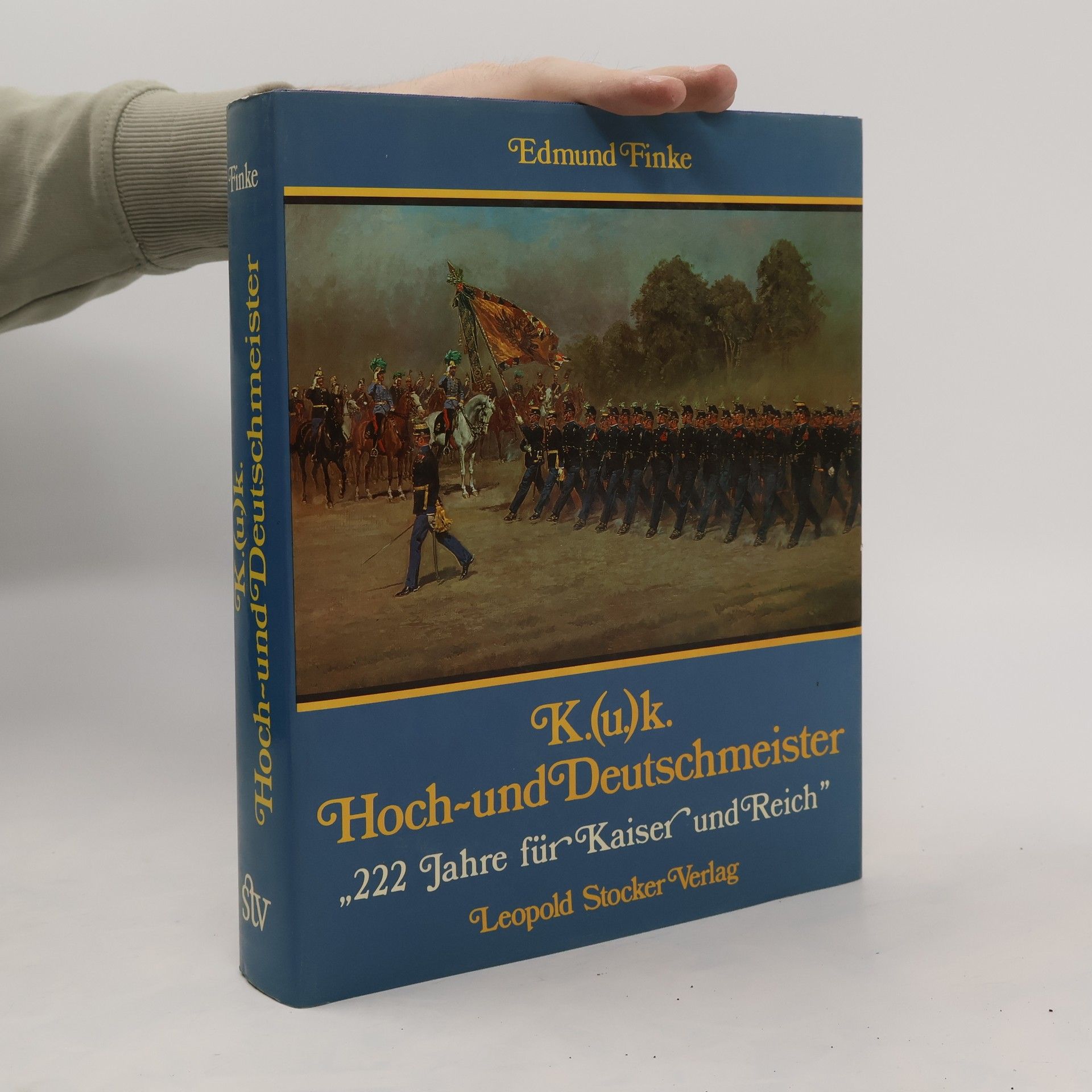 Edmund Finke K.(u.)k. Hoch- und Deutschmeister