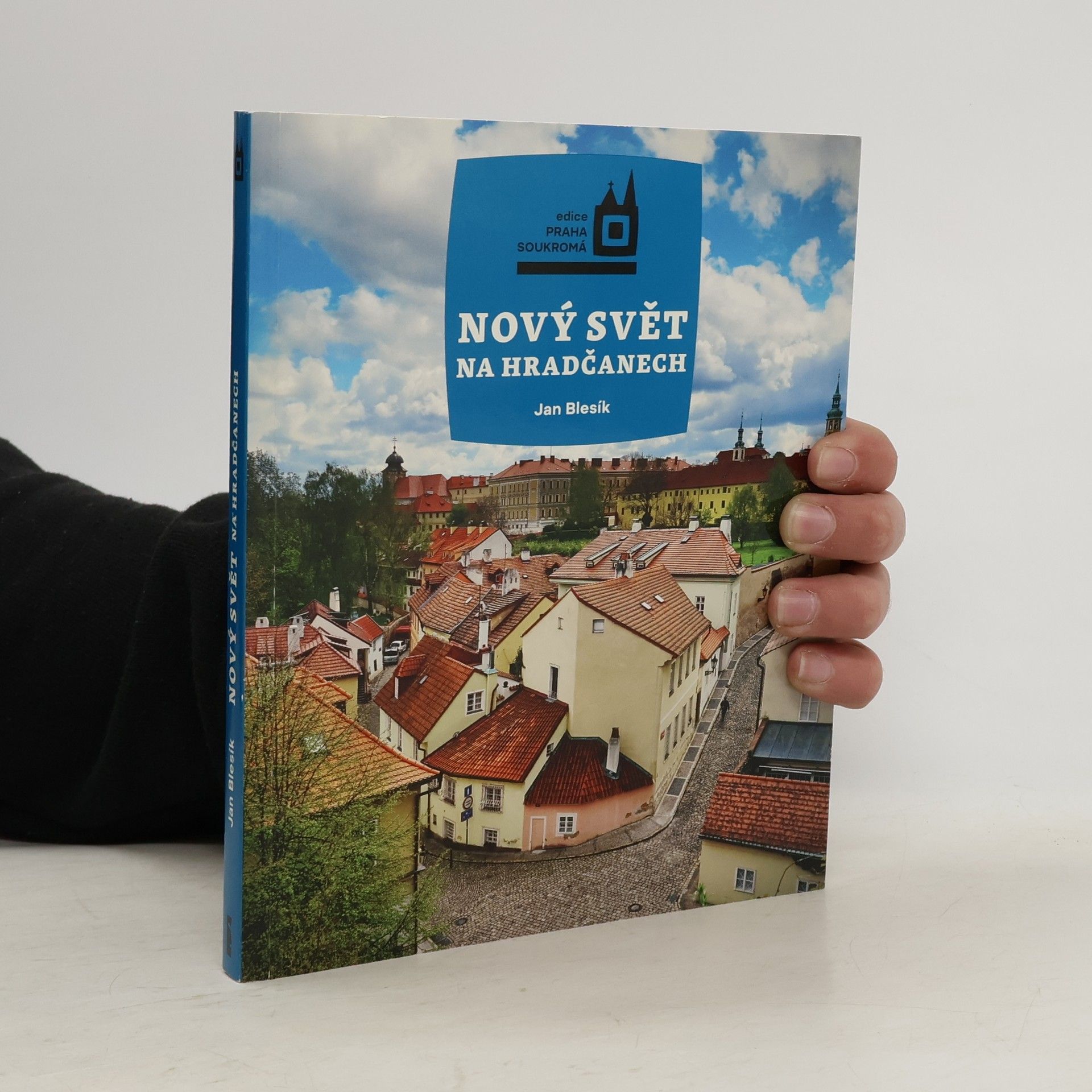 Jan Blesík Nový Svět na Hradčanech