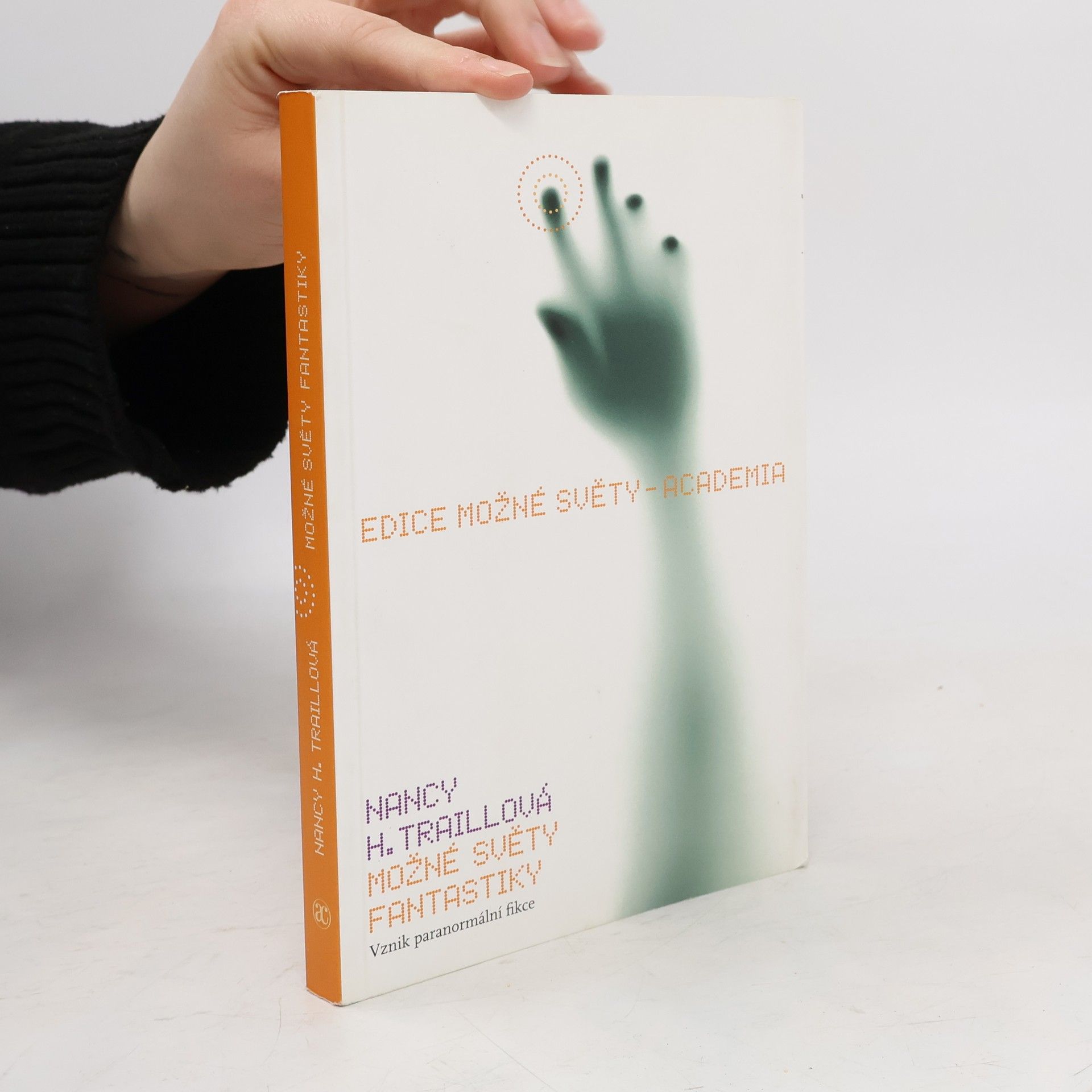 Nancy H. Traill Možné světy fantastiky: Vznik paranormální fikce