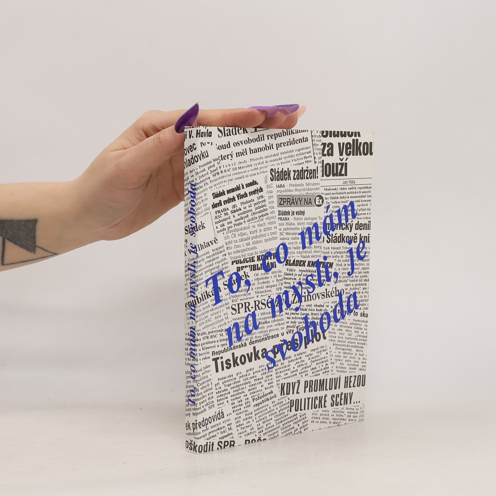 To, co mám na mysli, je svoboda