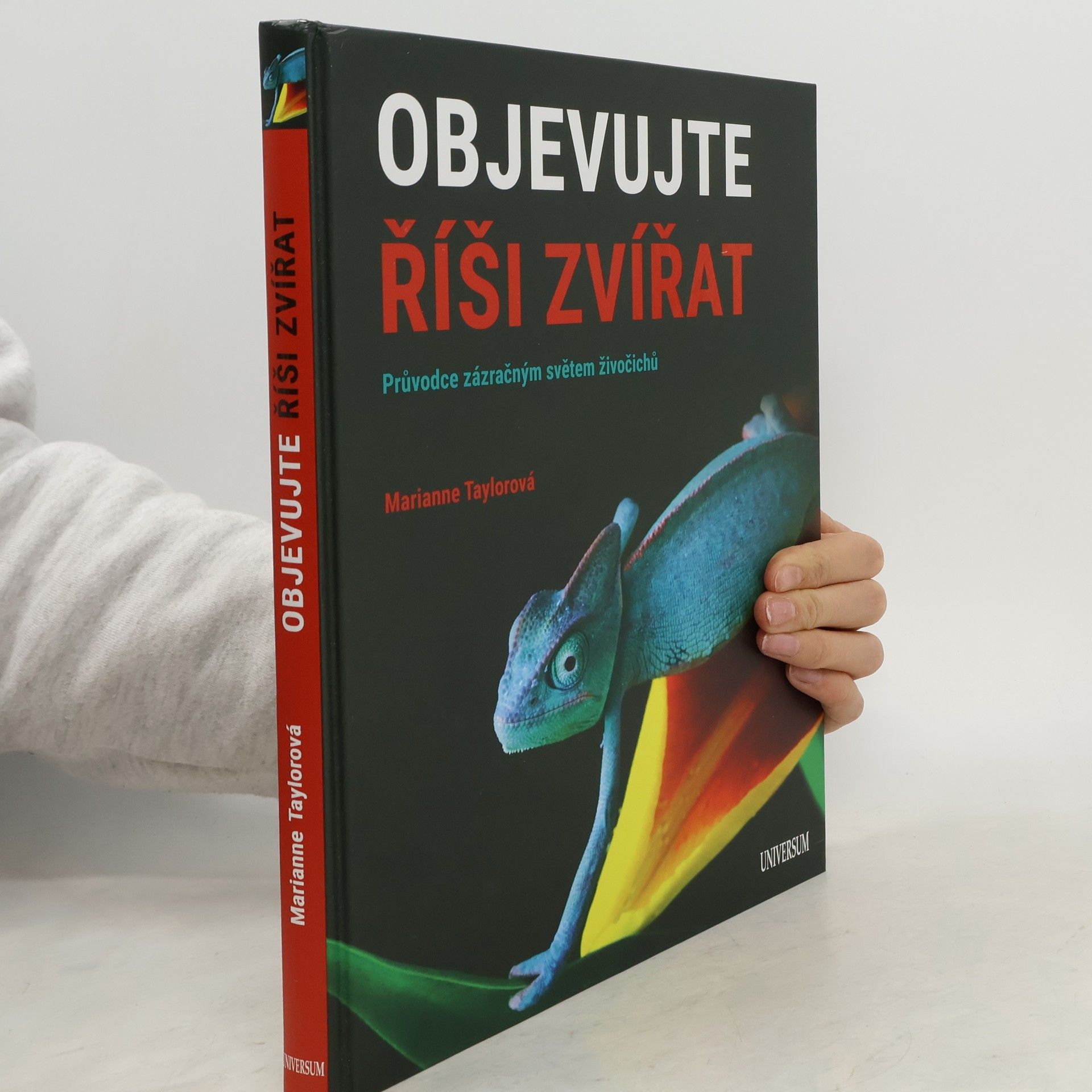 Marianne Taylor Objevujte říši zvířat. Průvodce zázračným světem živočichů