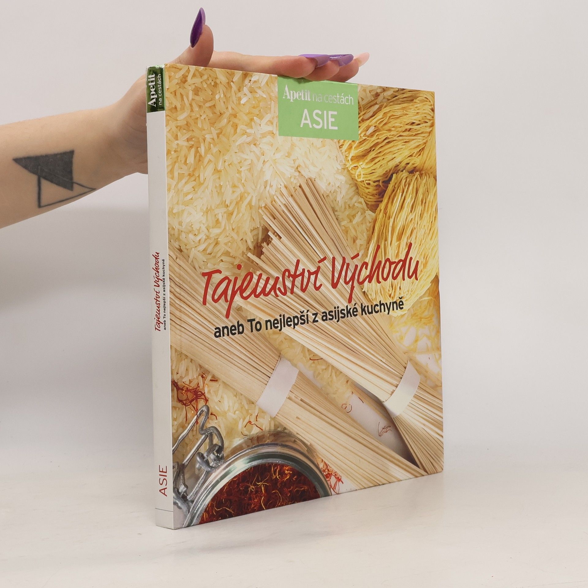 Autorenkollektiv Tajemství východu, aneb, To nejlepší z asijské kuchyně