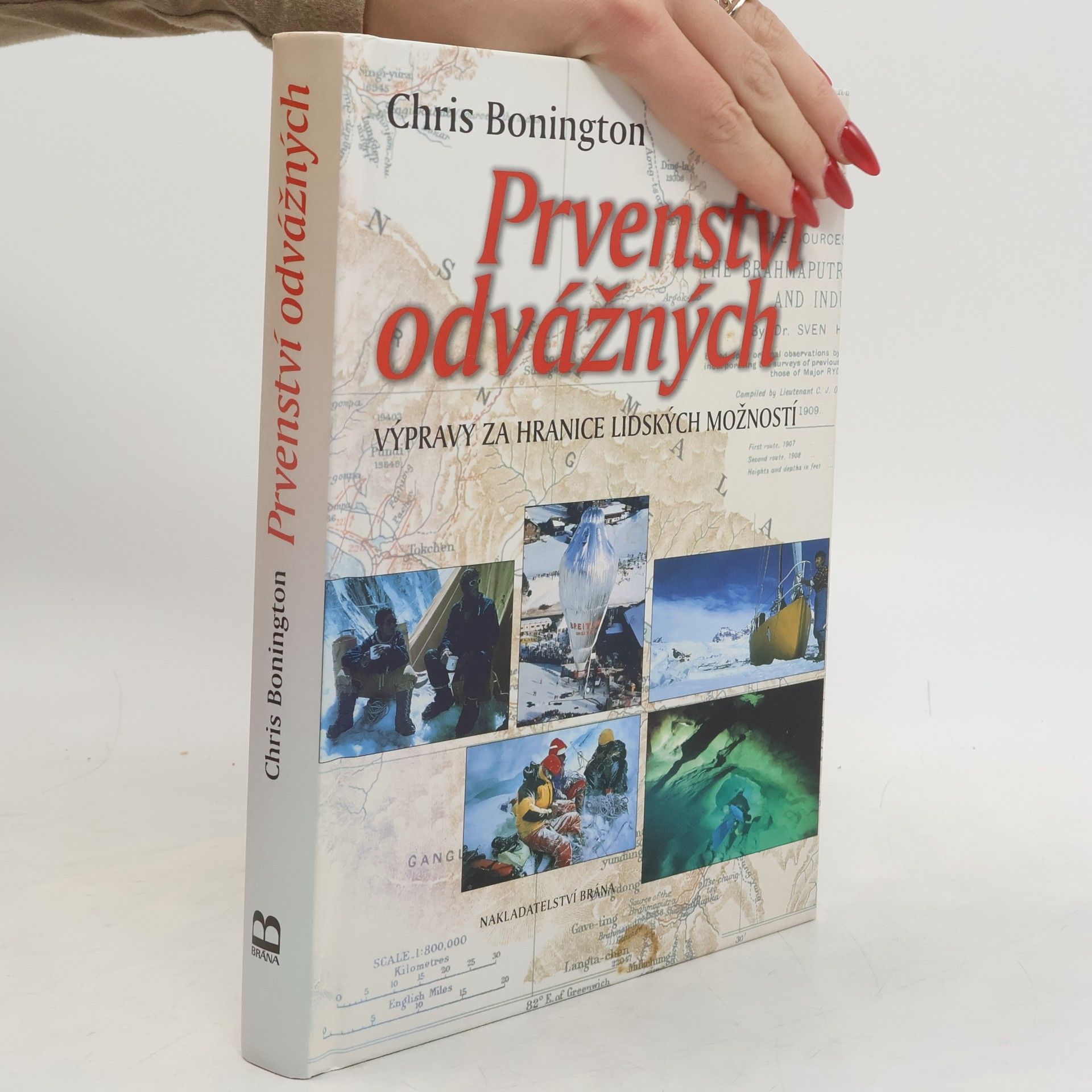 Chris Bonington Prvenství odvážných. Výpravy za hranice lidských možností