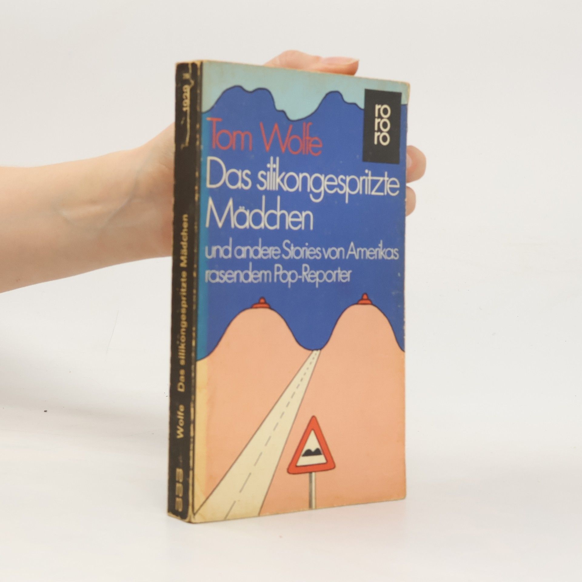 Tom Wolfe Das silikongespritzte Mädchen und andere Stories von Amerikas rasendem Pop-Reporter