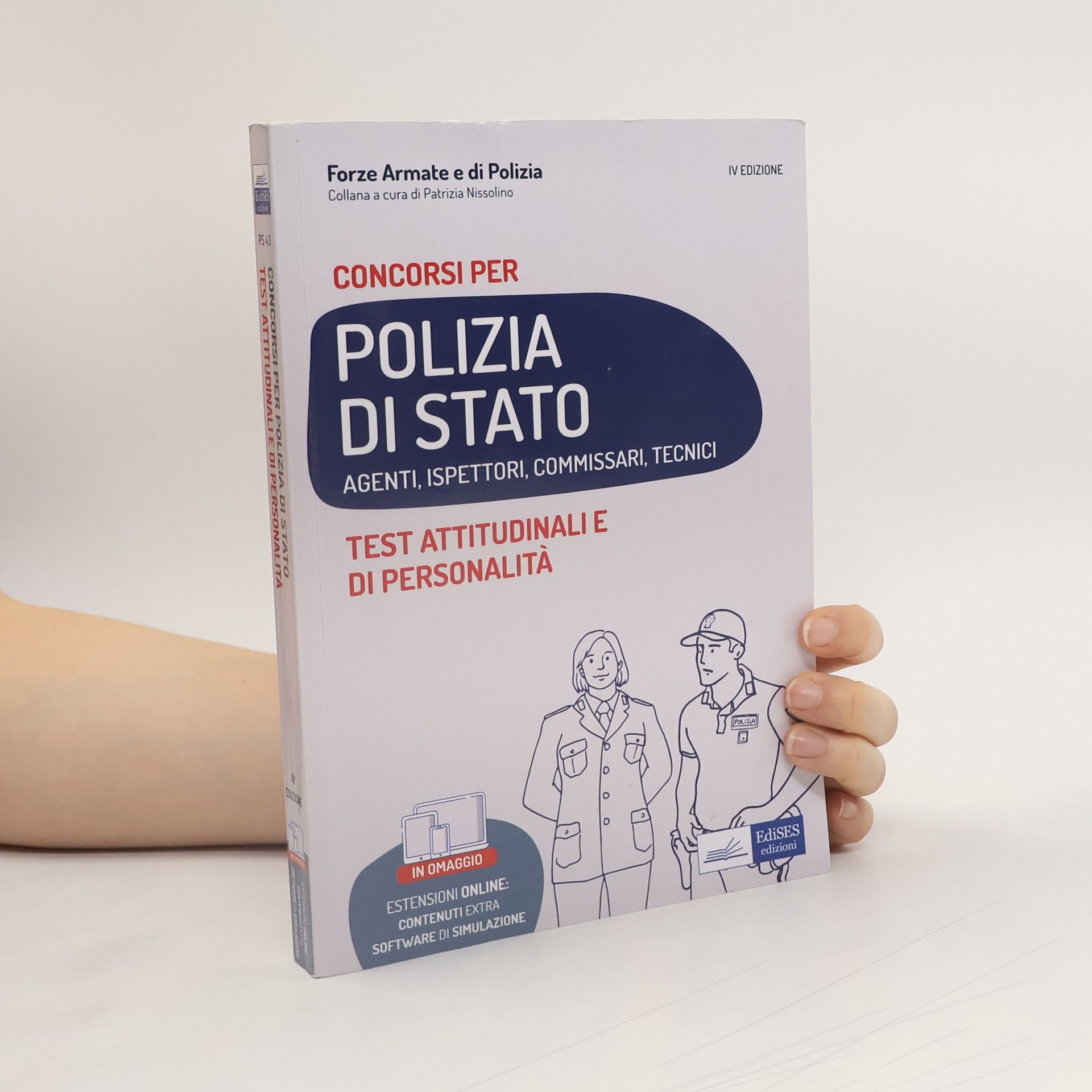 Patrizia Nissolino Test Attitudinali e di Personalità. Concorsi per Polizia di Stato. Agenti, Ispettori, Commissari, Tecnici - IV Edizione