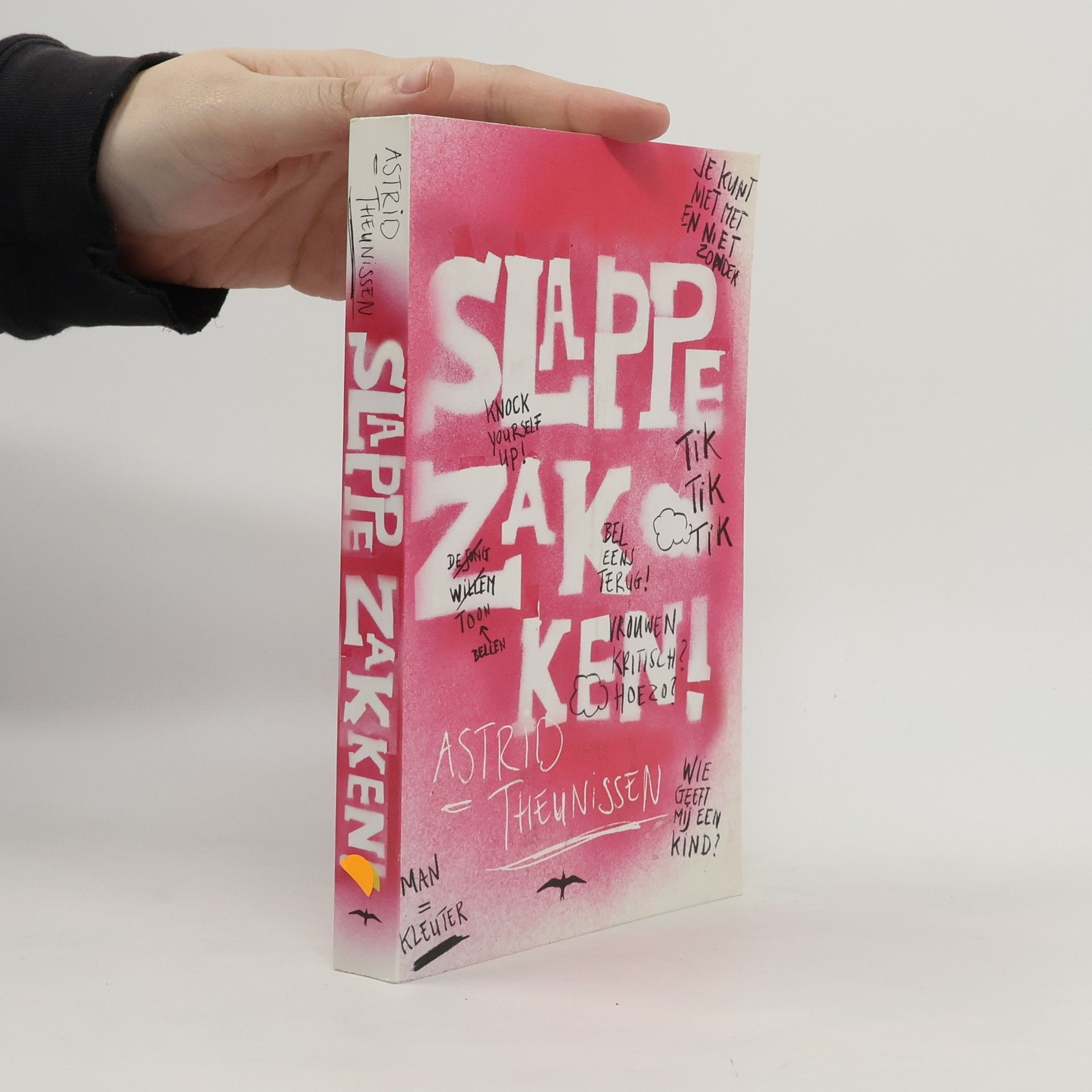 Astrid Theunissen Slappe zakken! /druk 1