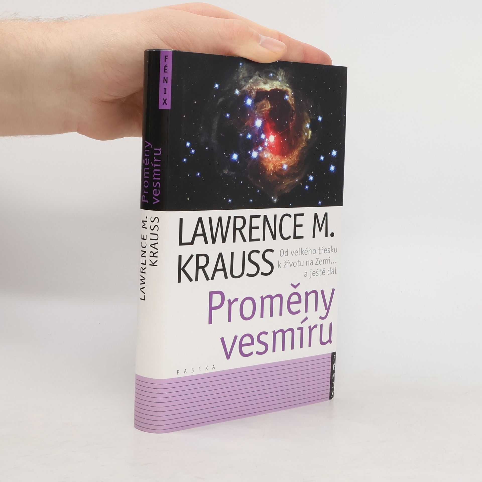 Proměny vesmíru. Od velkého třesku po život na Zemi... a ještě dál