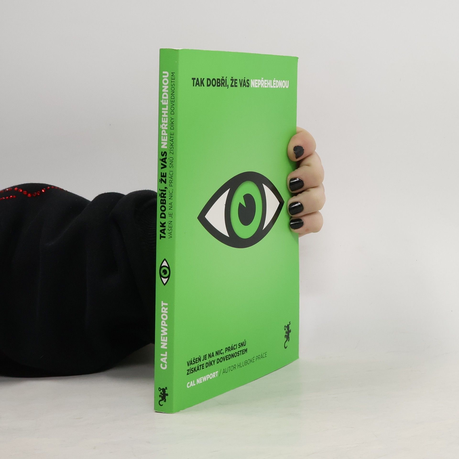 Cal Newport Tak dobří, že vás nepřehlédnou