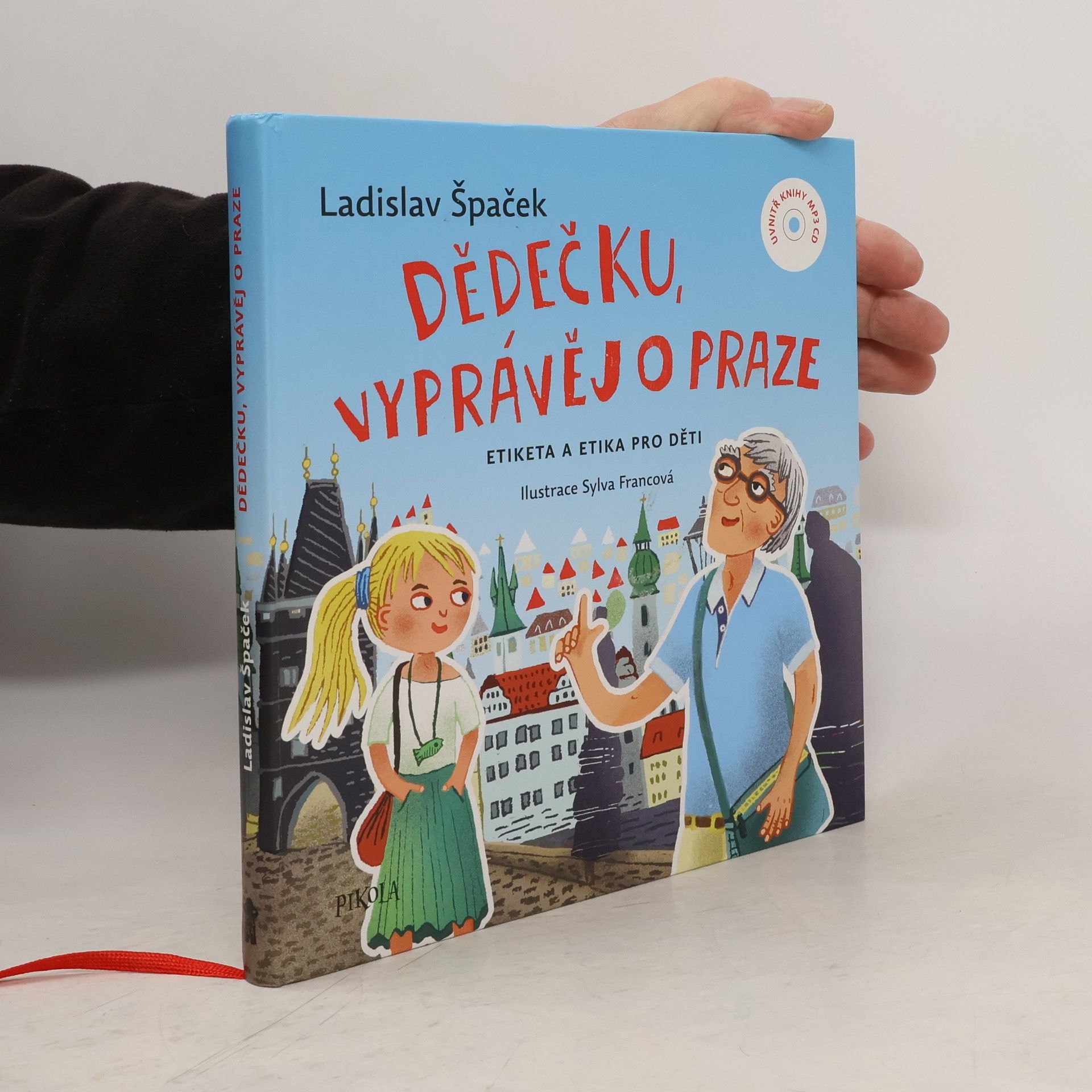 Ladislav Špaček Dědečku, vyprávěj o Praze : etiketa a etika pro děti