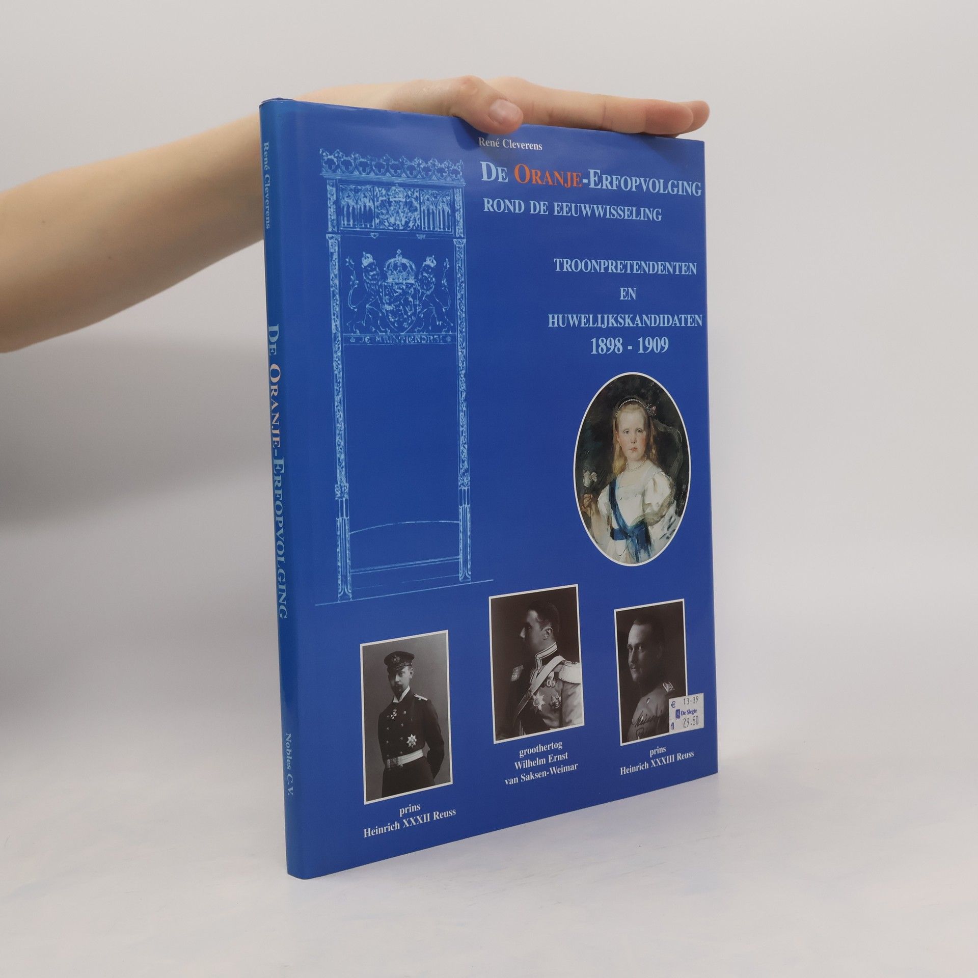 René Cleverens De Oranje-erfopvolging rond de eeuwwisseling