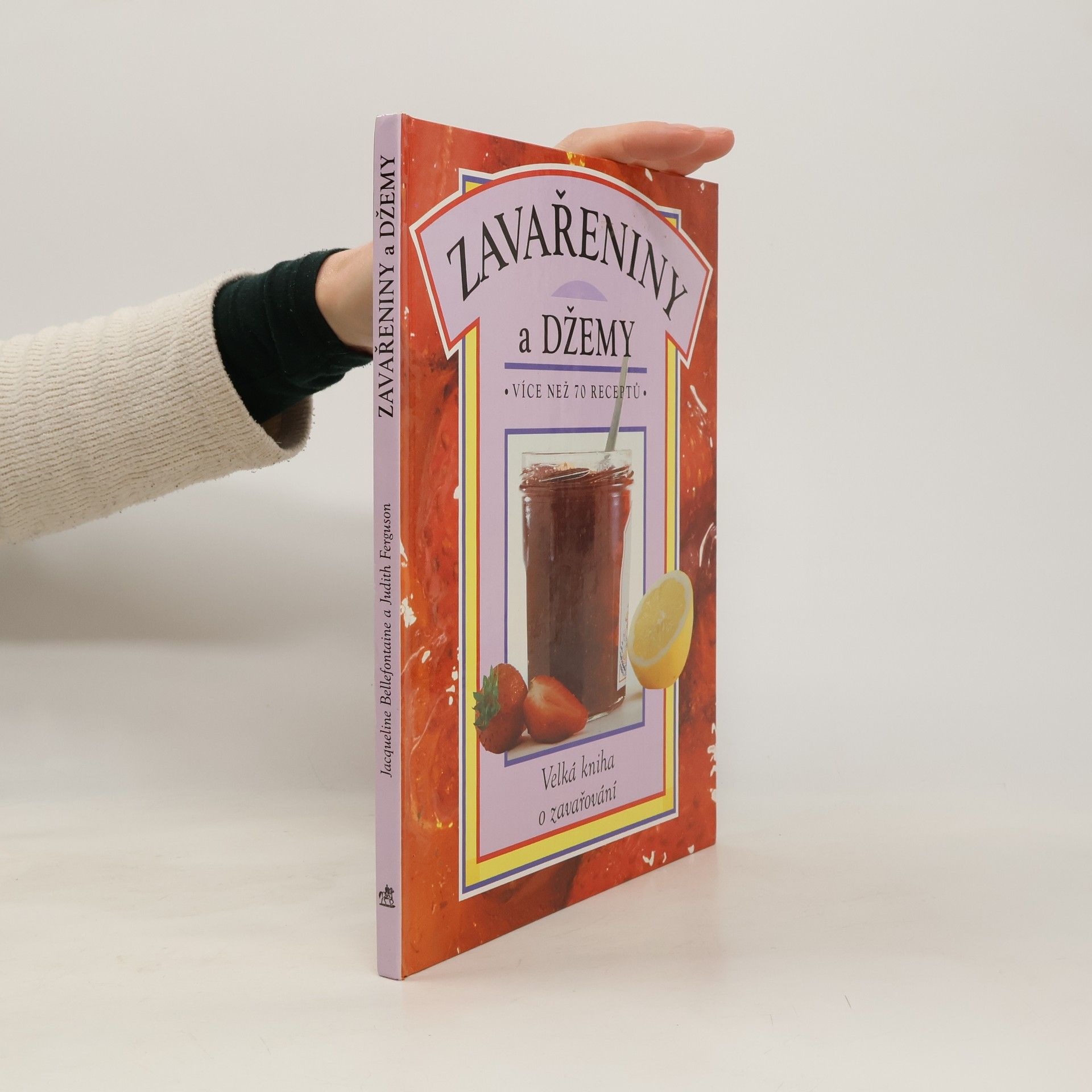 Judith Ferguson Zavařeniny a džemy. Více než 70 receptů
