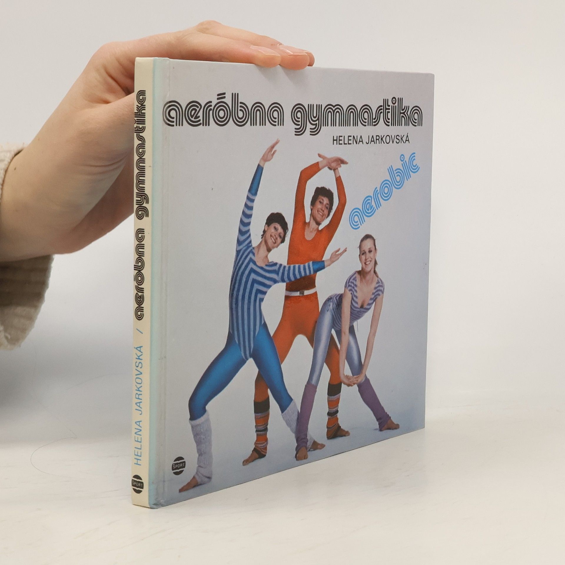 Helena Jarkovská Aeróbna gymnastika