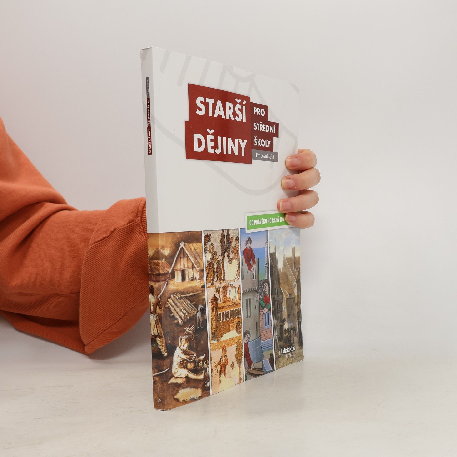 Jiří Bartůněk Starší dějiny pro střední školy (pracovní sešit): Od pravěku po raný novověk