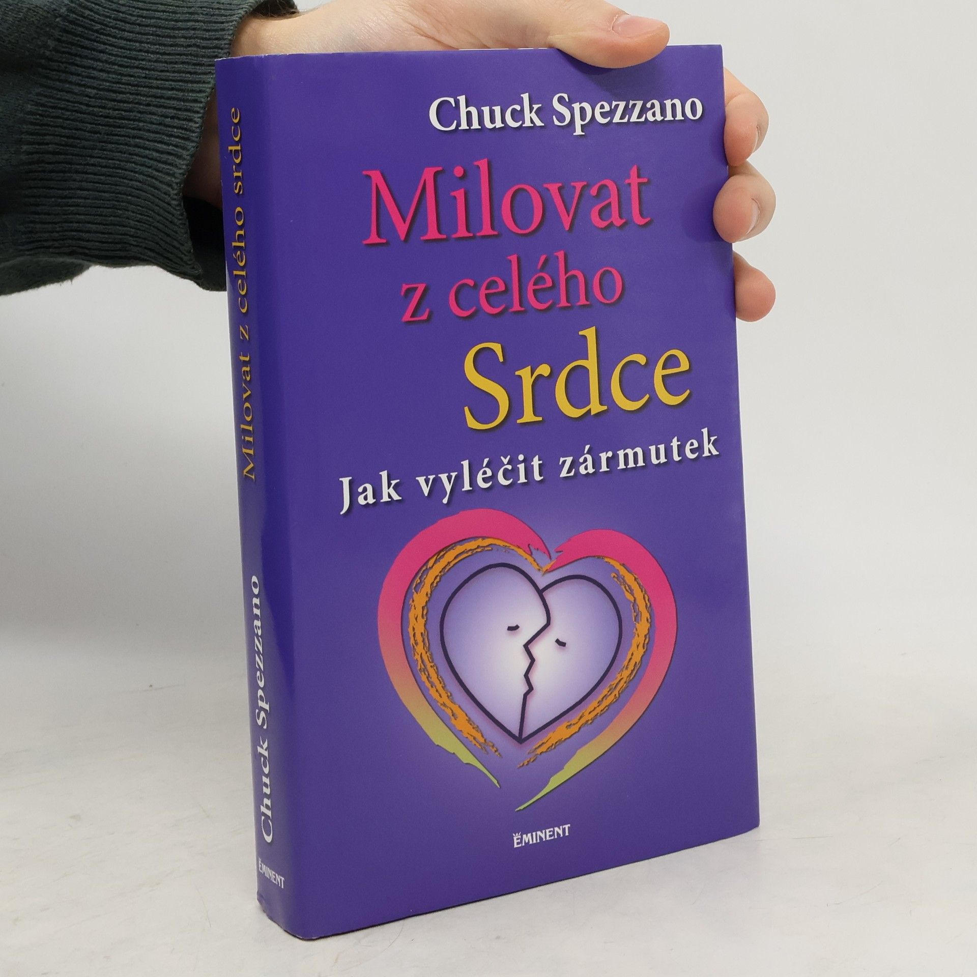 Chuck Spezzano Milovat z celého Srdce