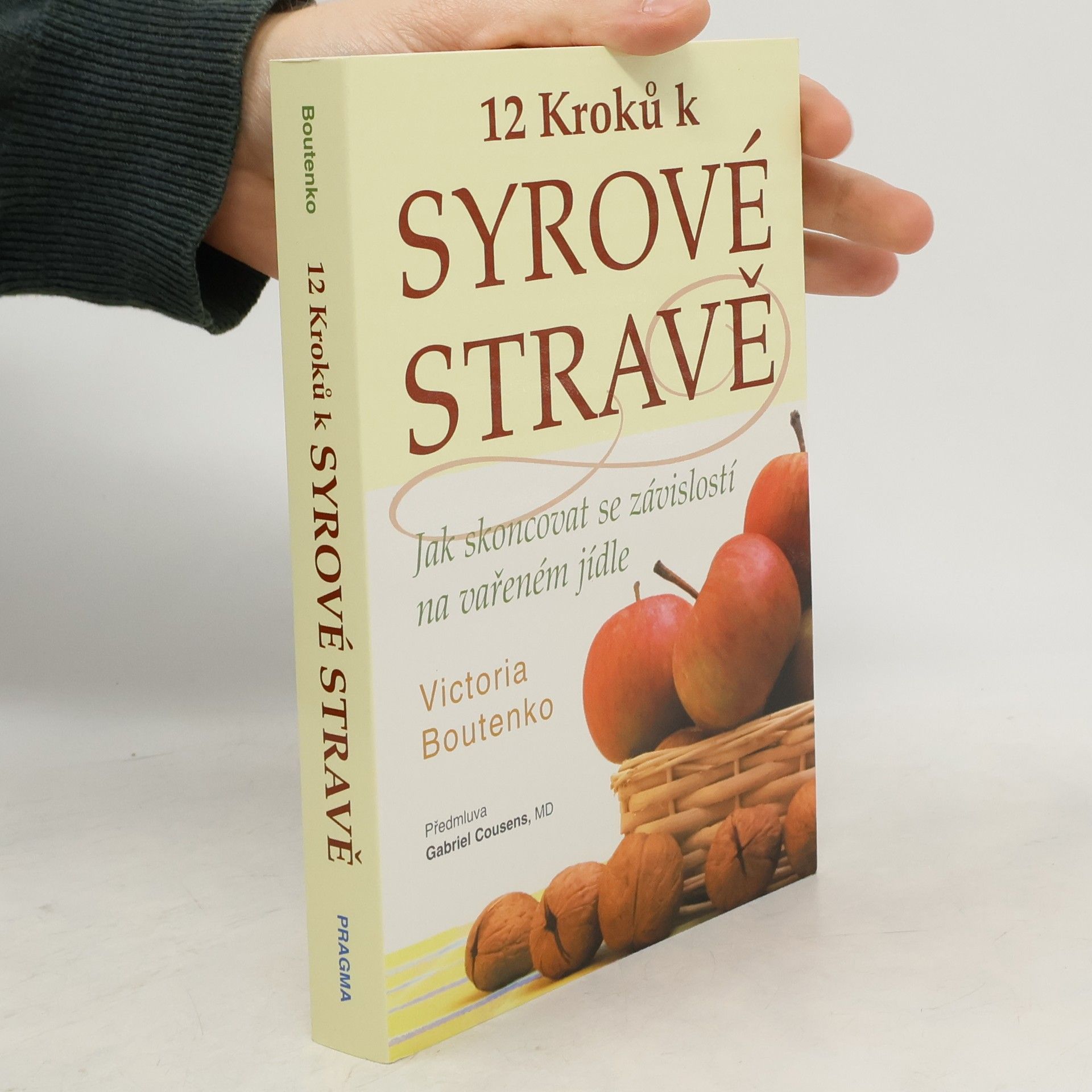 Victoria Boutenko 12 kroků k syrové stravě : jak skoncovat se závislostí na vařeném jídle