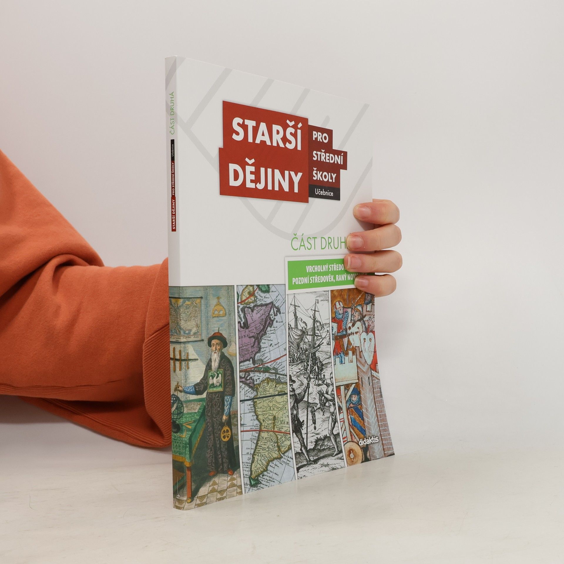 Kolektiv autorů Starší dějiny pro střední školy - část druhá (vrcholný středověk až raný novověk)