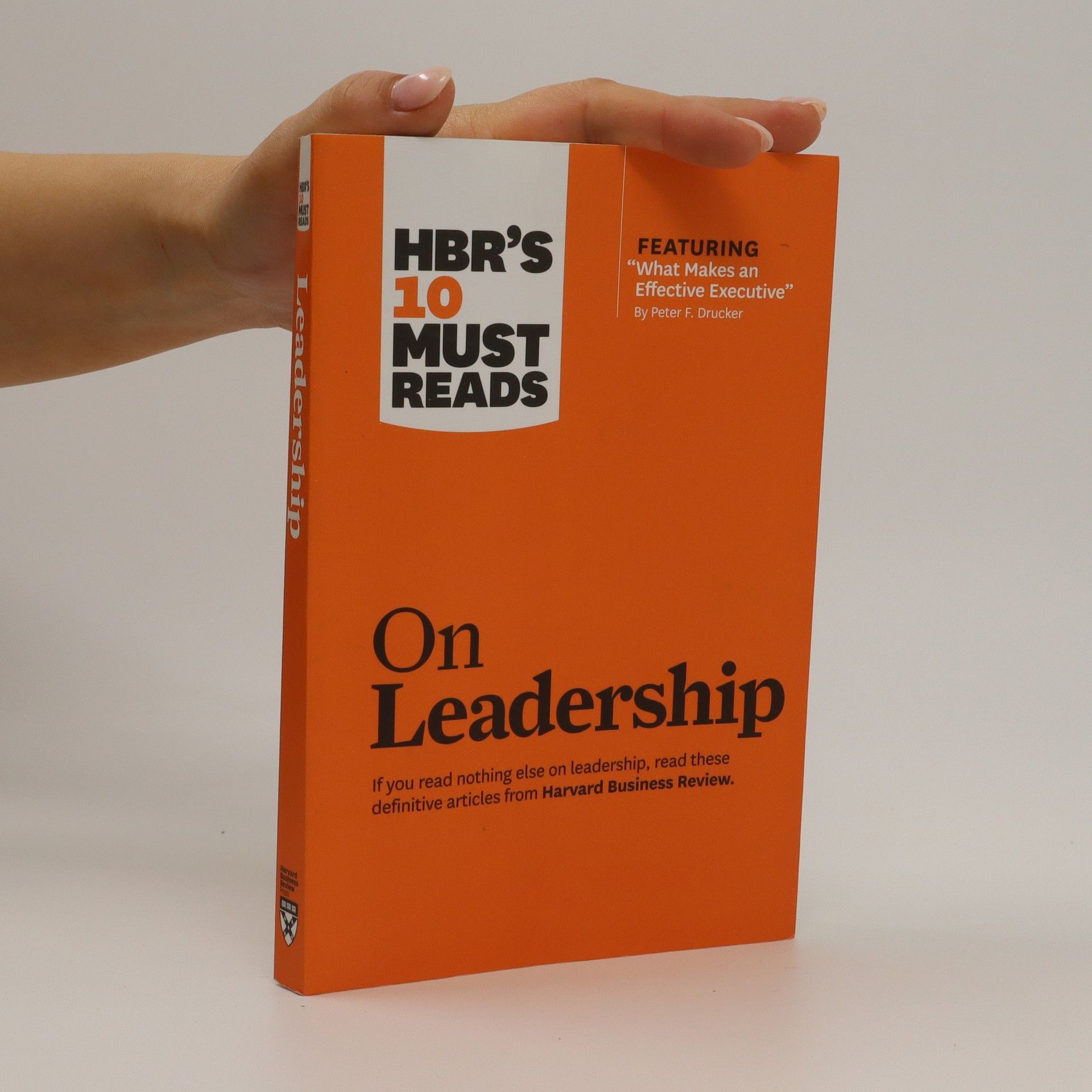 Peter Drucker On leadership. Harvard Business Review's ten must reads