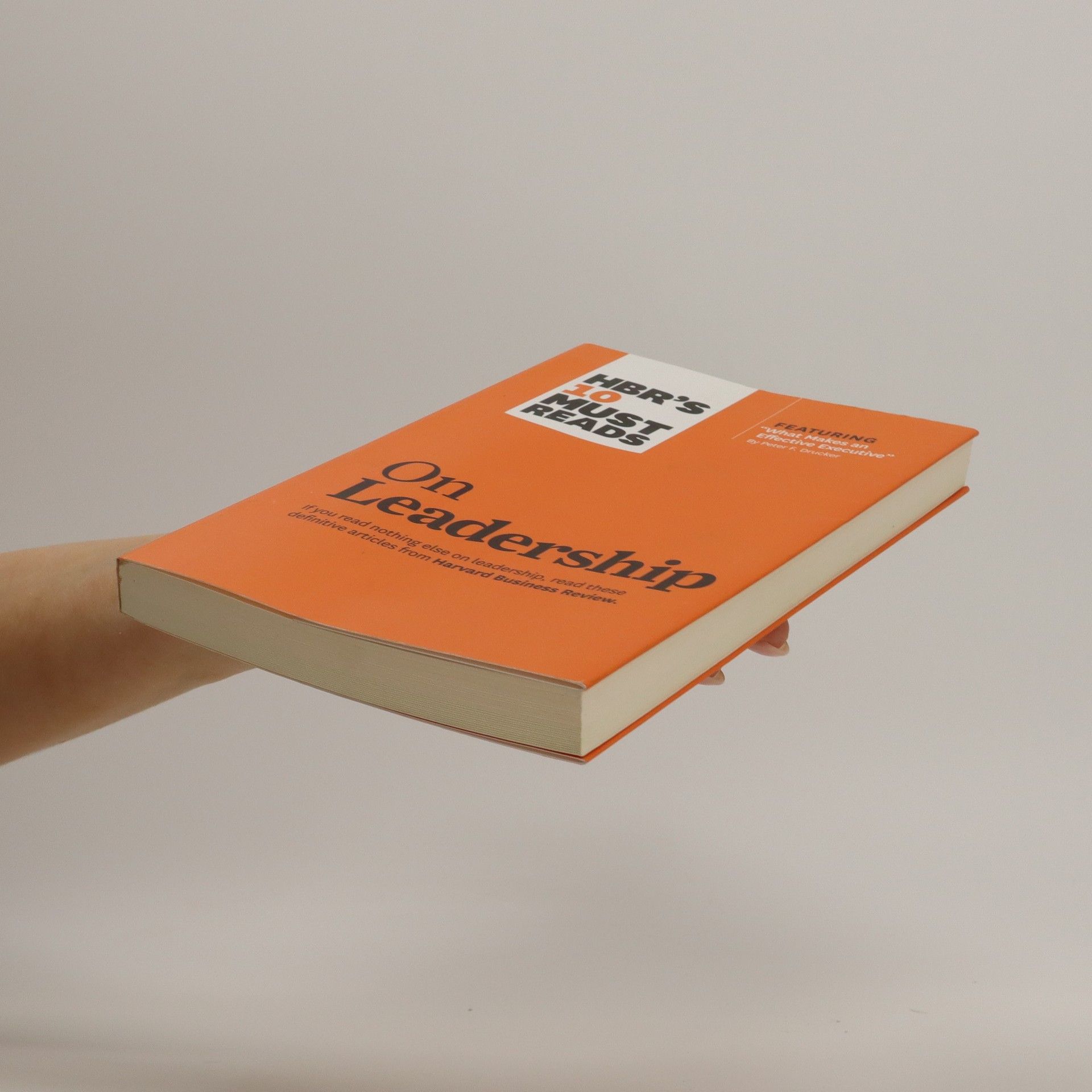 Peter Drucker On leadership. Harvard Business Review's ten must reads