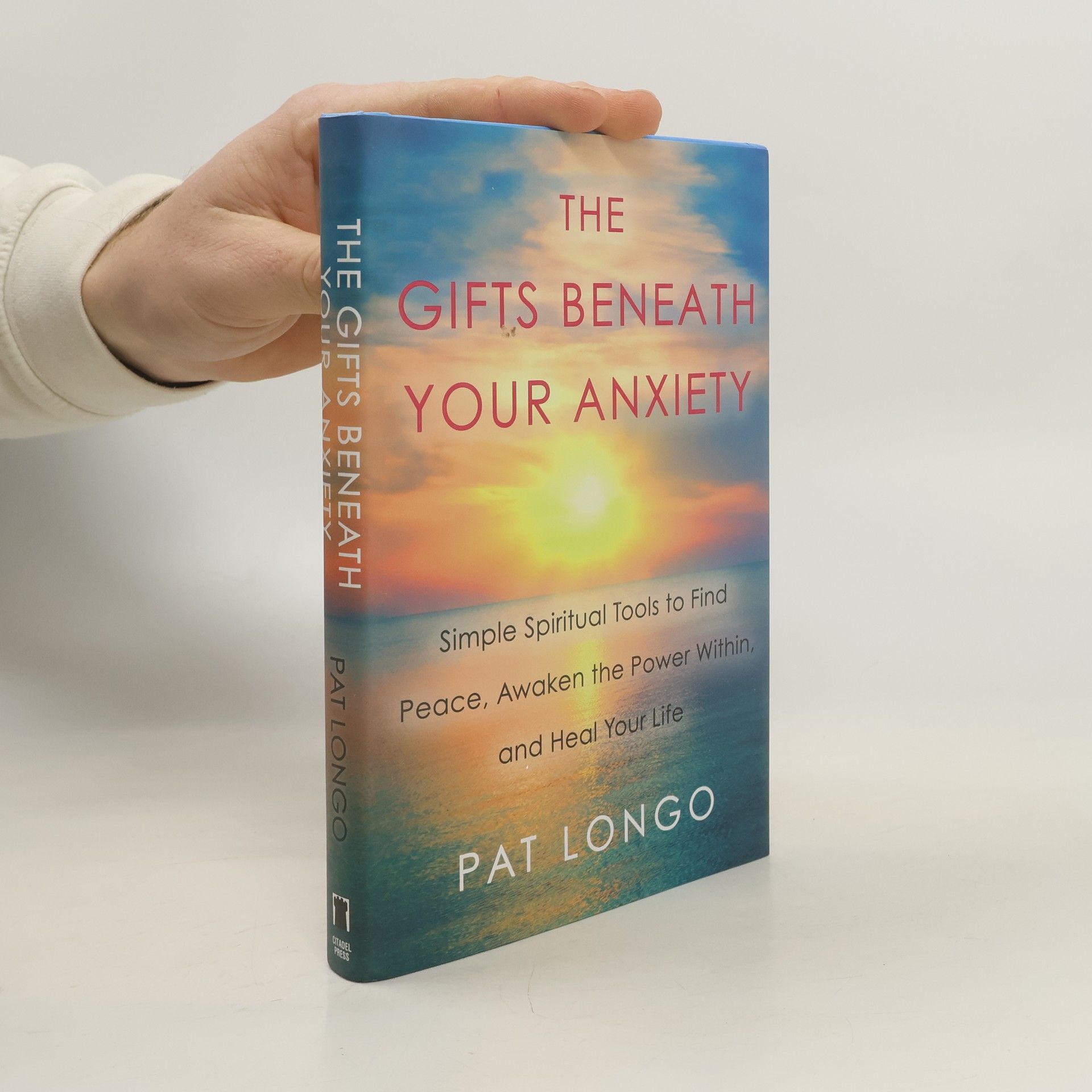 Pat Longo The Gifts Beneath Your Anxiety
