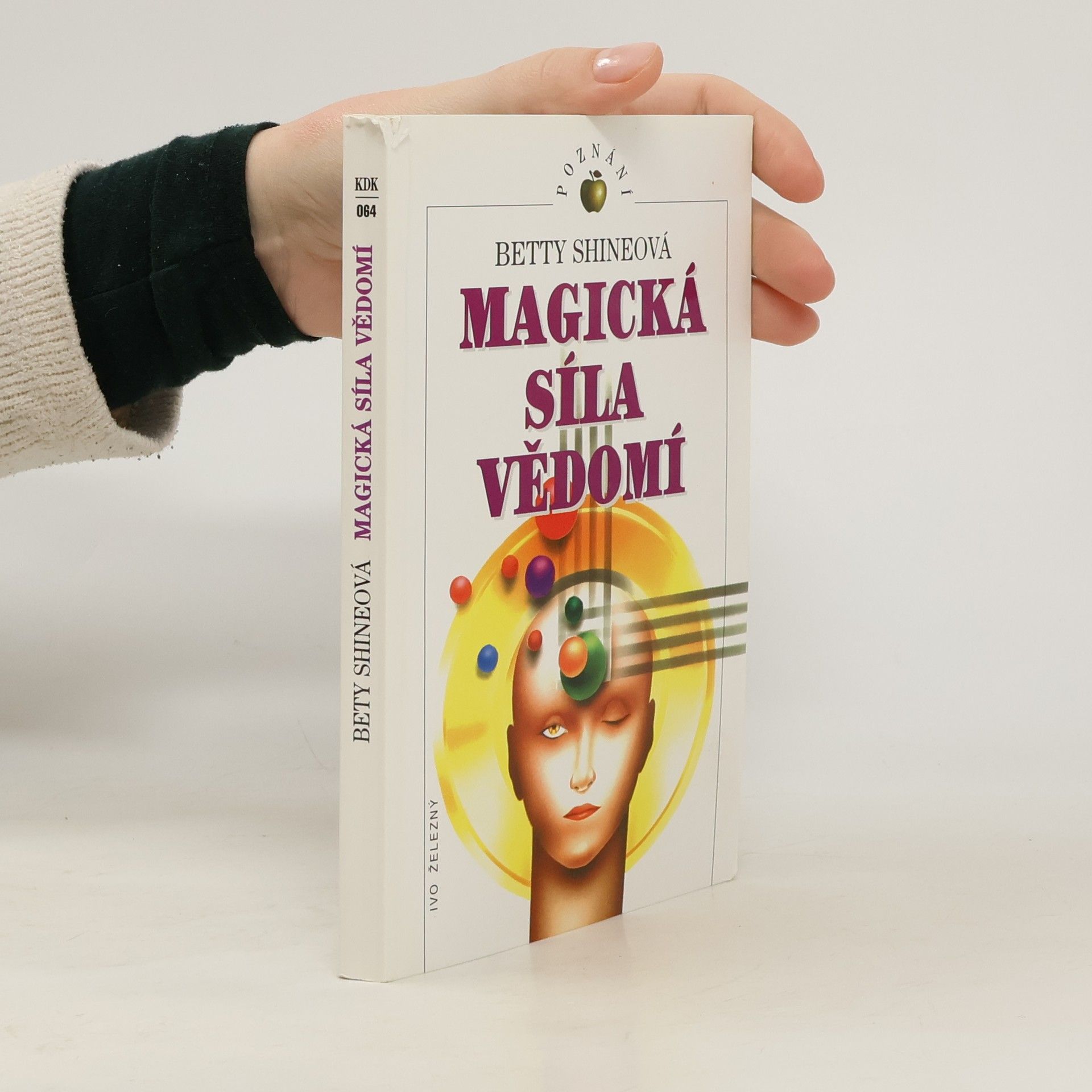 Betty Shine Magická síla vědomí