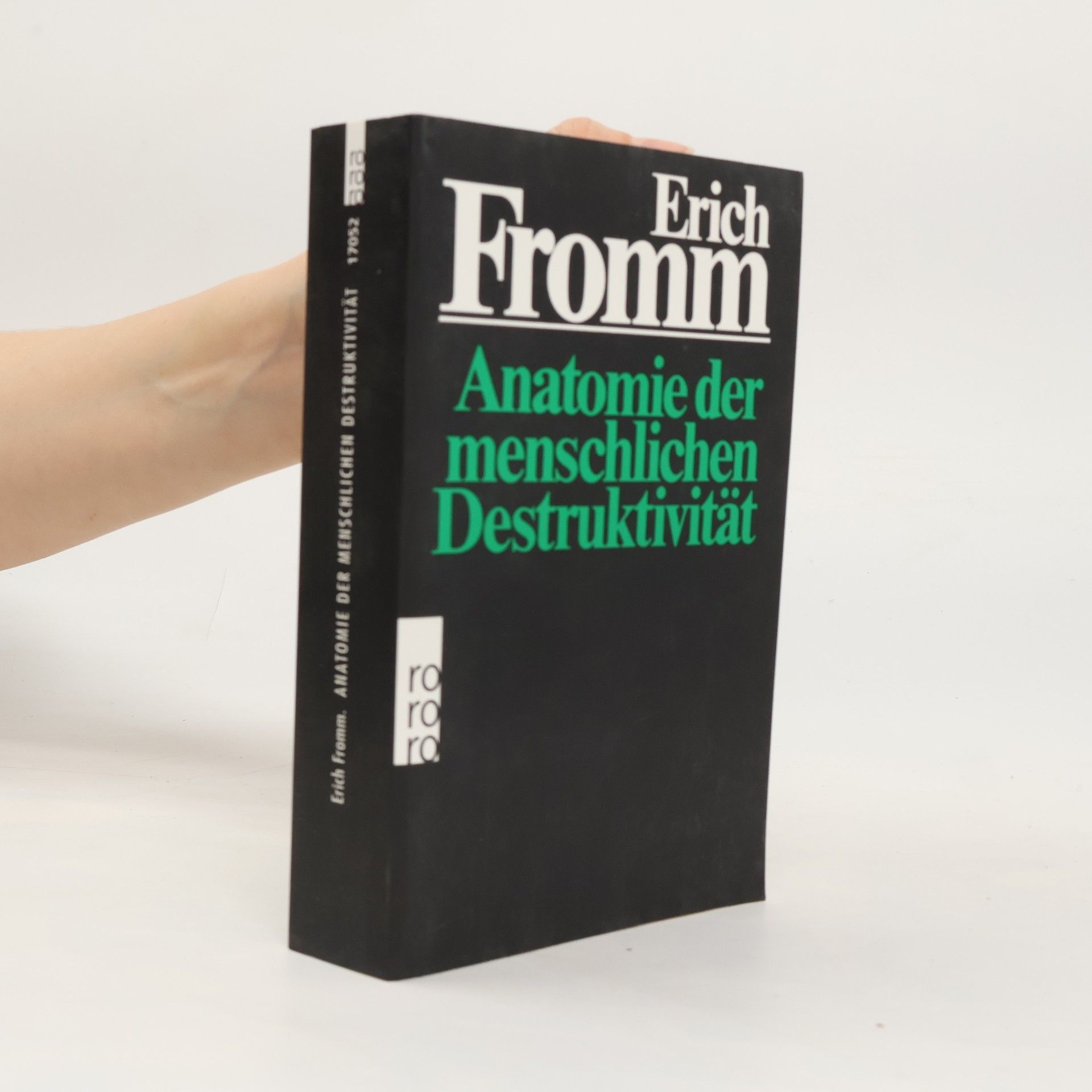Erich Fromm Anatomie der menschlichen Destruktivität