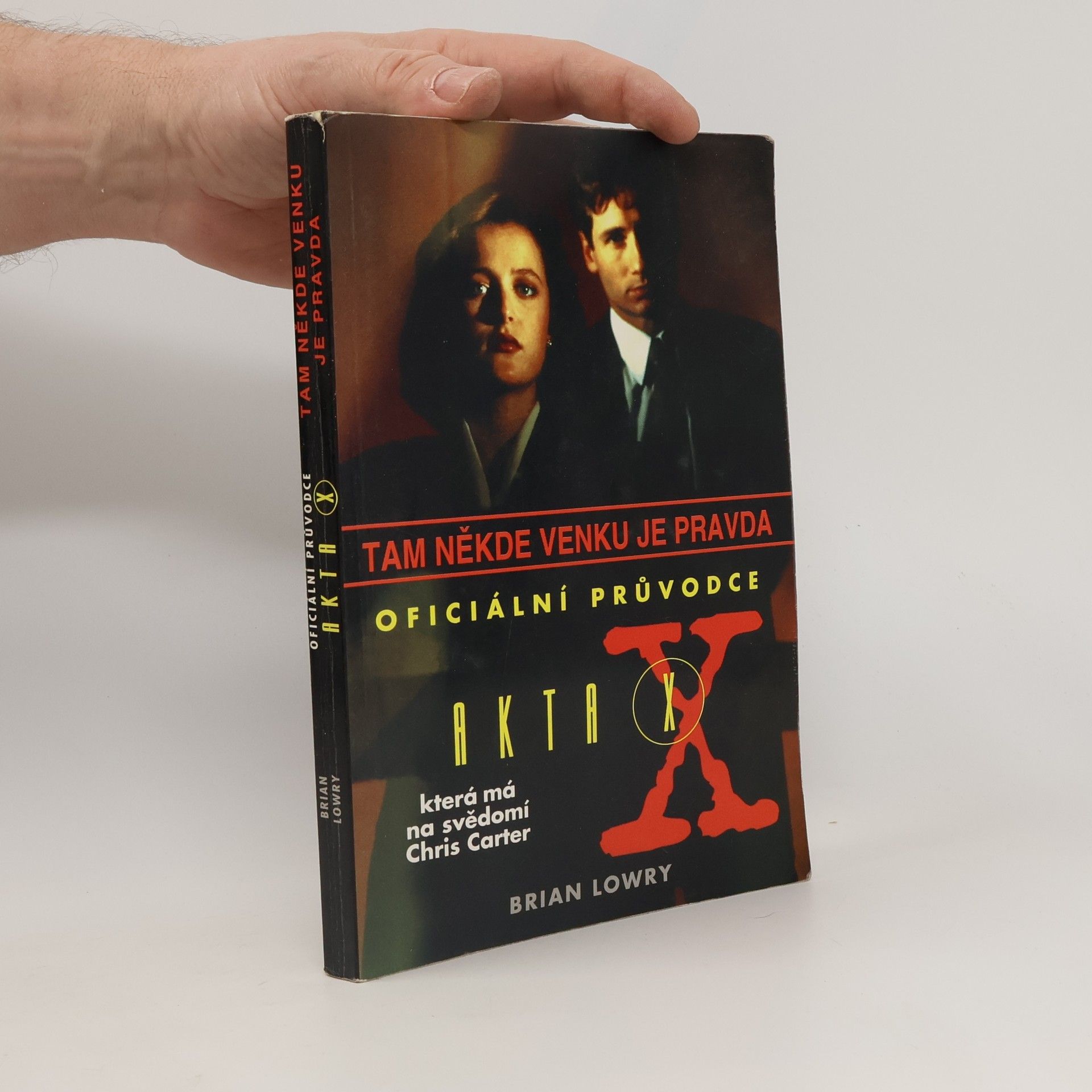 Brain Lowry Tam někde venku je pravda - Akta X