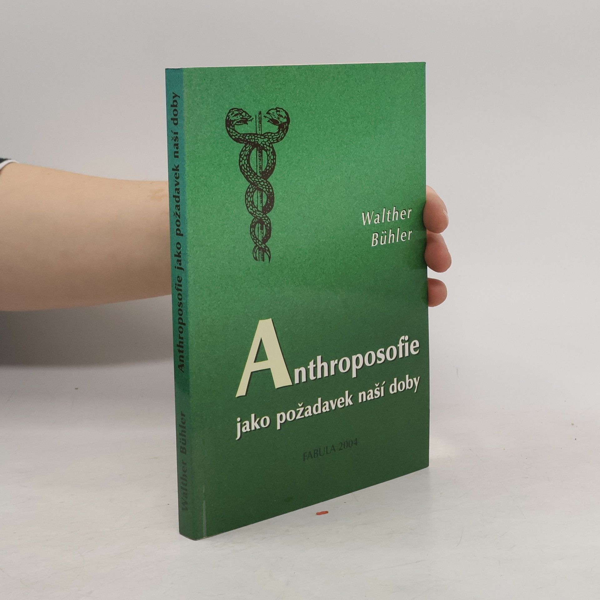 Walther Bühler Anthroposofie jako požadavek naší doby