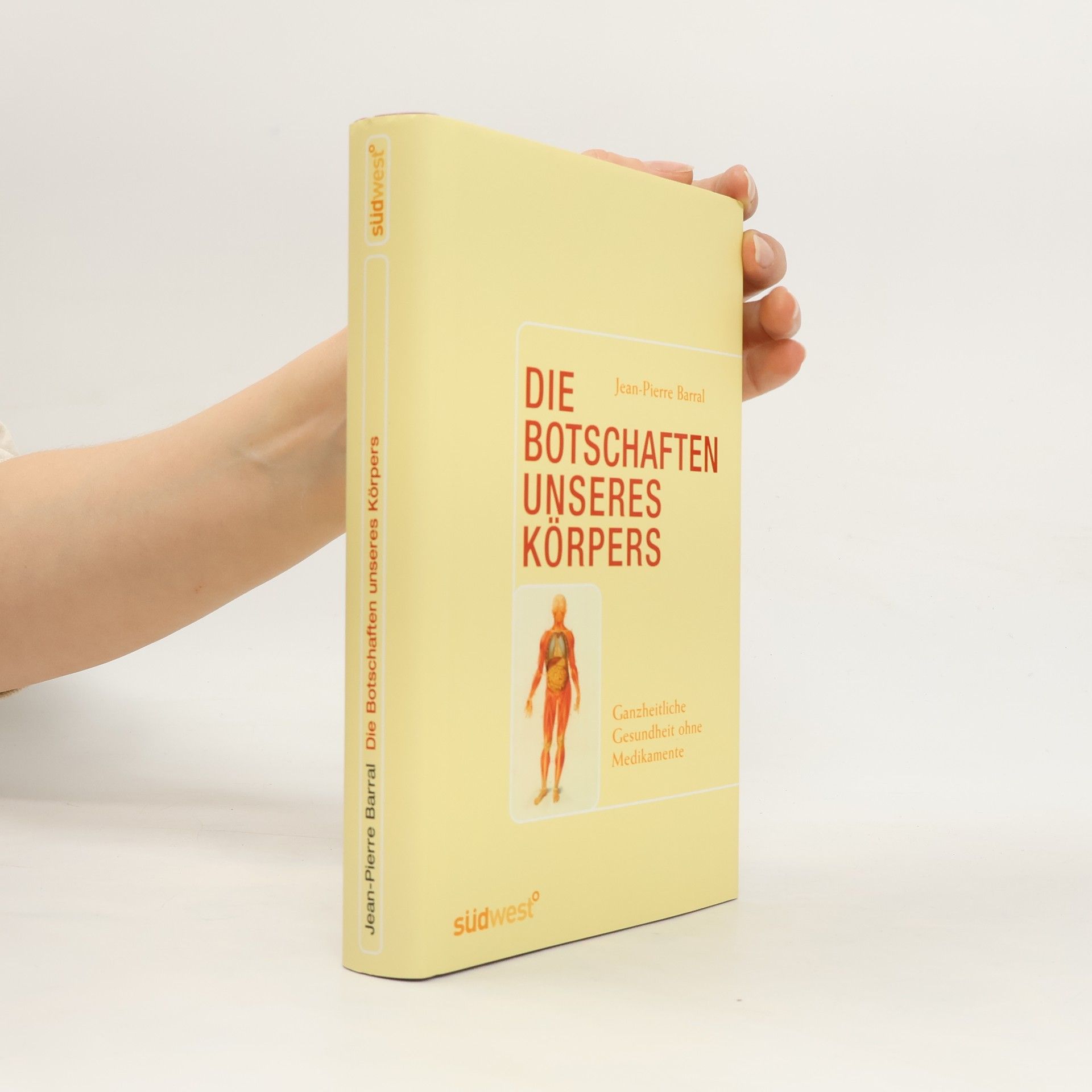 Jean Pierre Barral Die Botschaften unseres Körpers