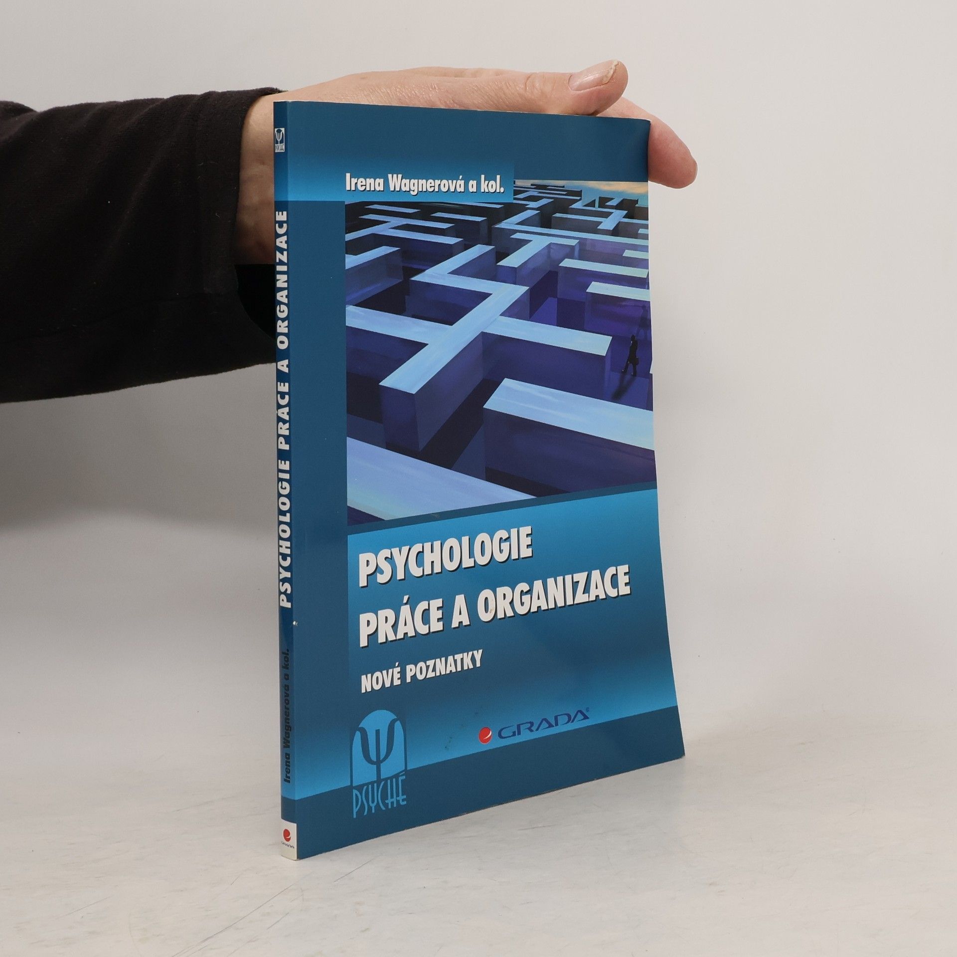 Irena Wagnerová Psychologie práce a organizace