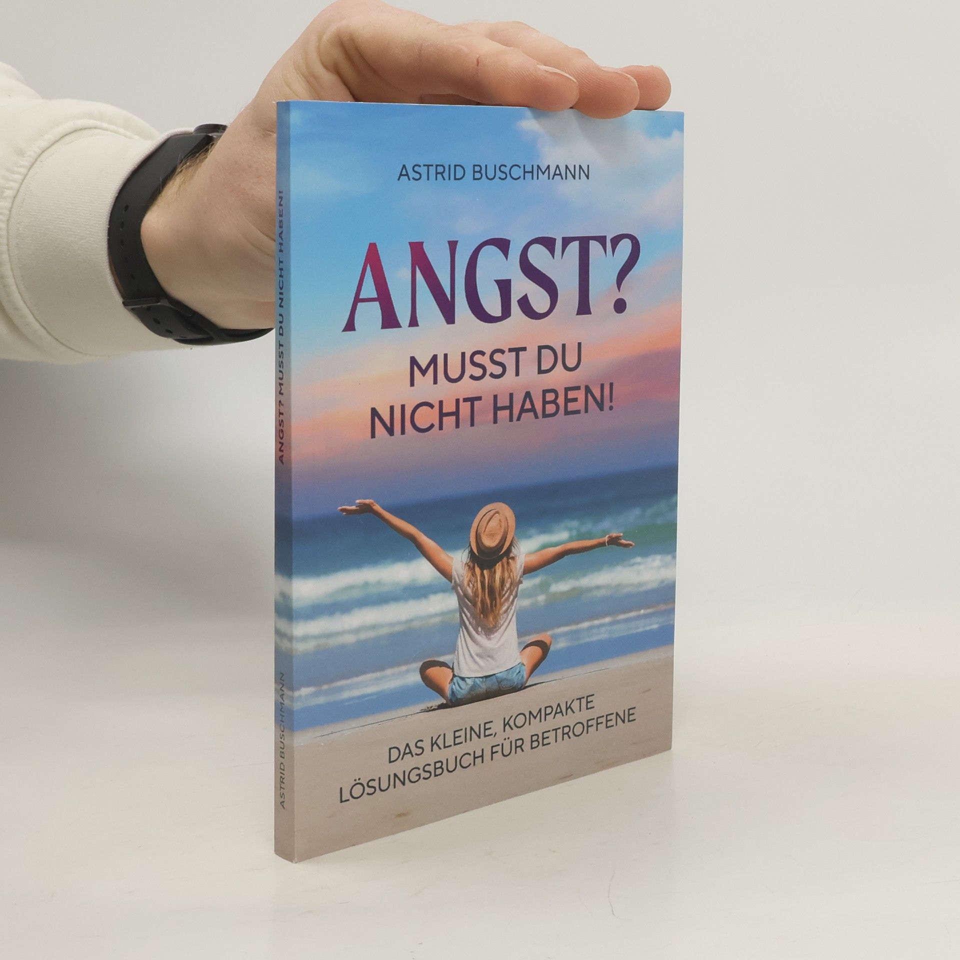 Astrid Buschmann-Göbels Angst? Musst du nicht haben!