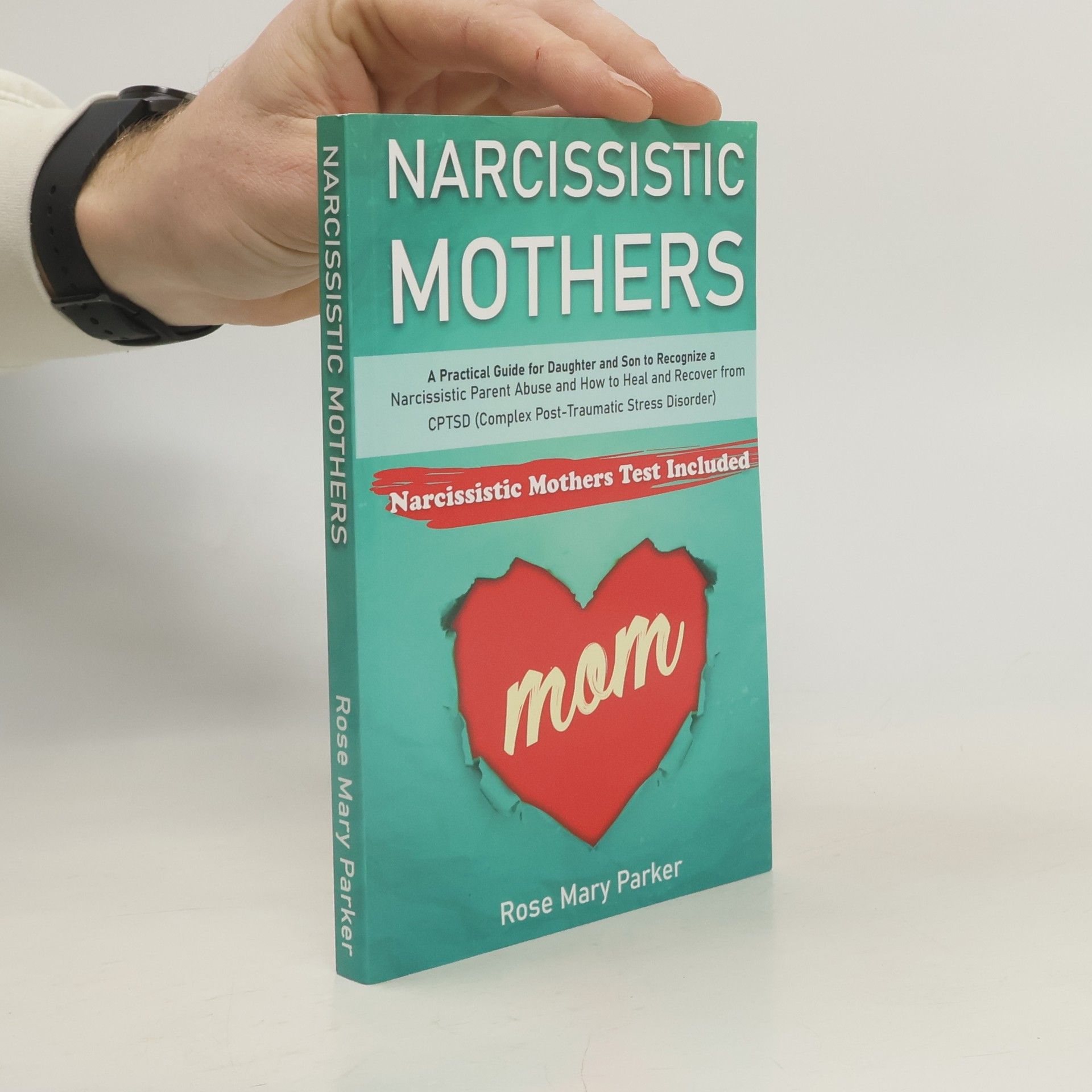 Rose Mary Parker Narcissistic Mothers