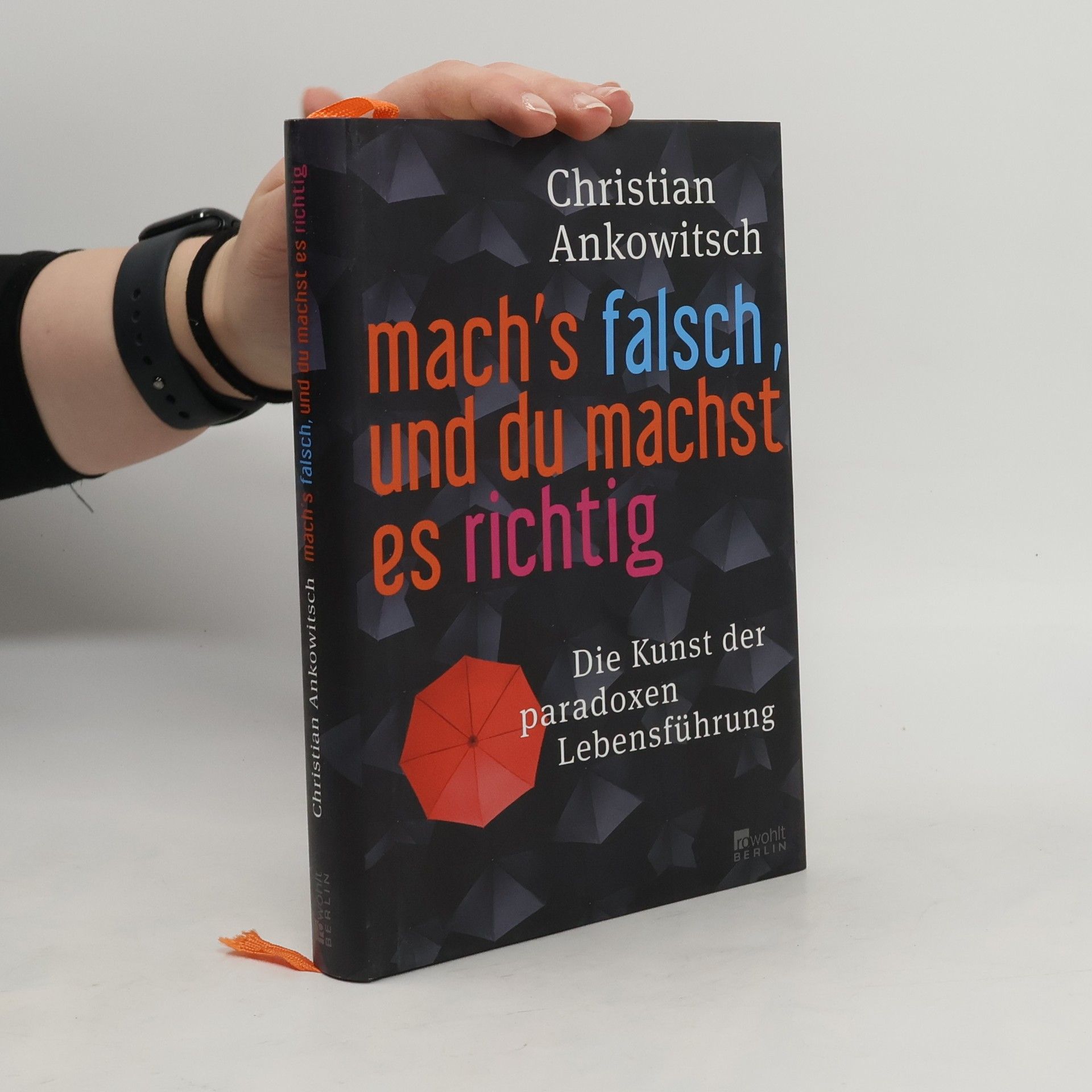 Christian Ankowitsch Mach's falsch, und du machst es richtig