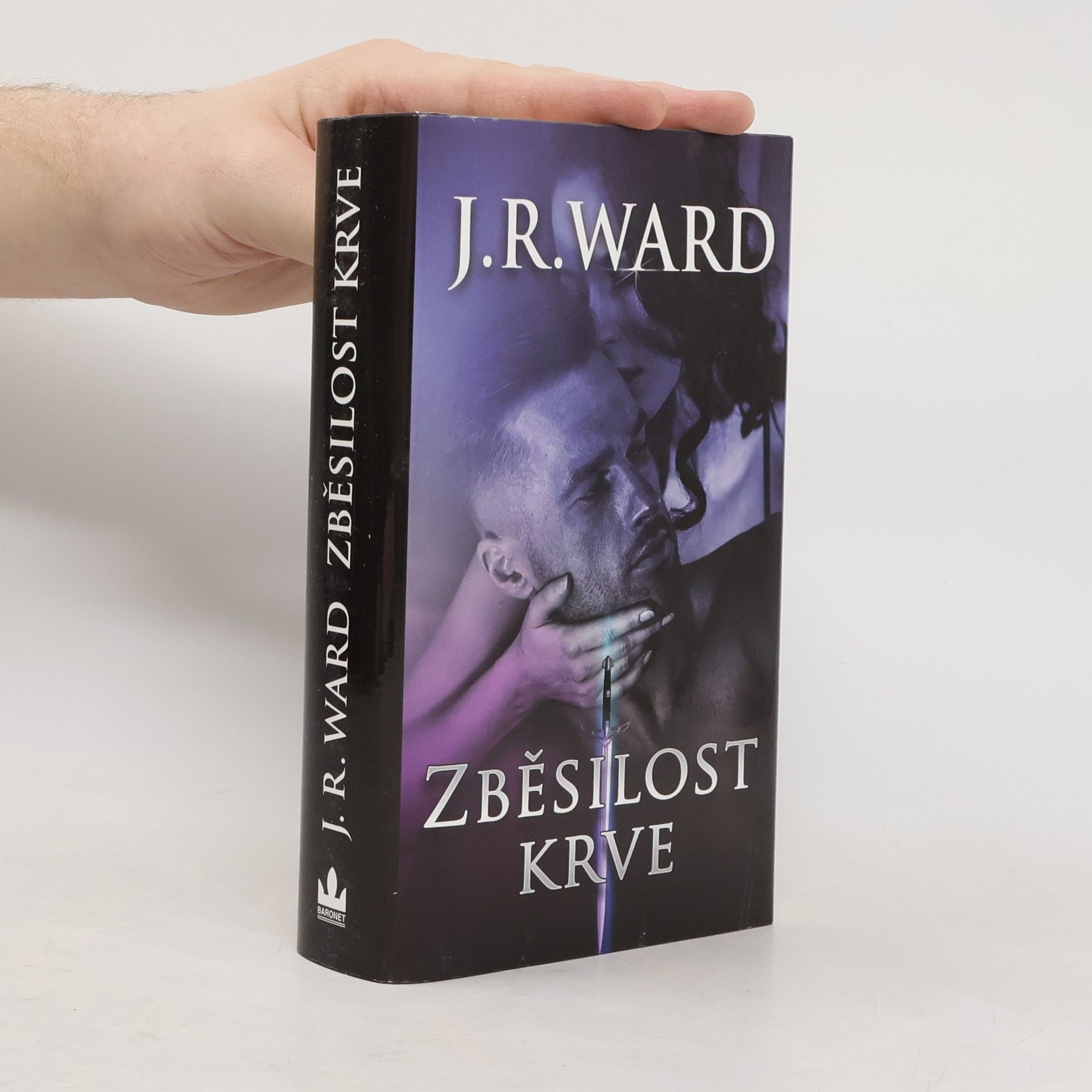 J. R. Ward Zběsilost krve : třetí díl románového cyklu Odkaz černé dýky